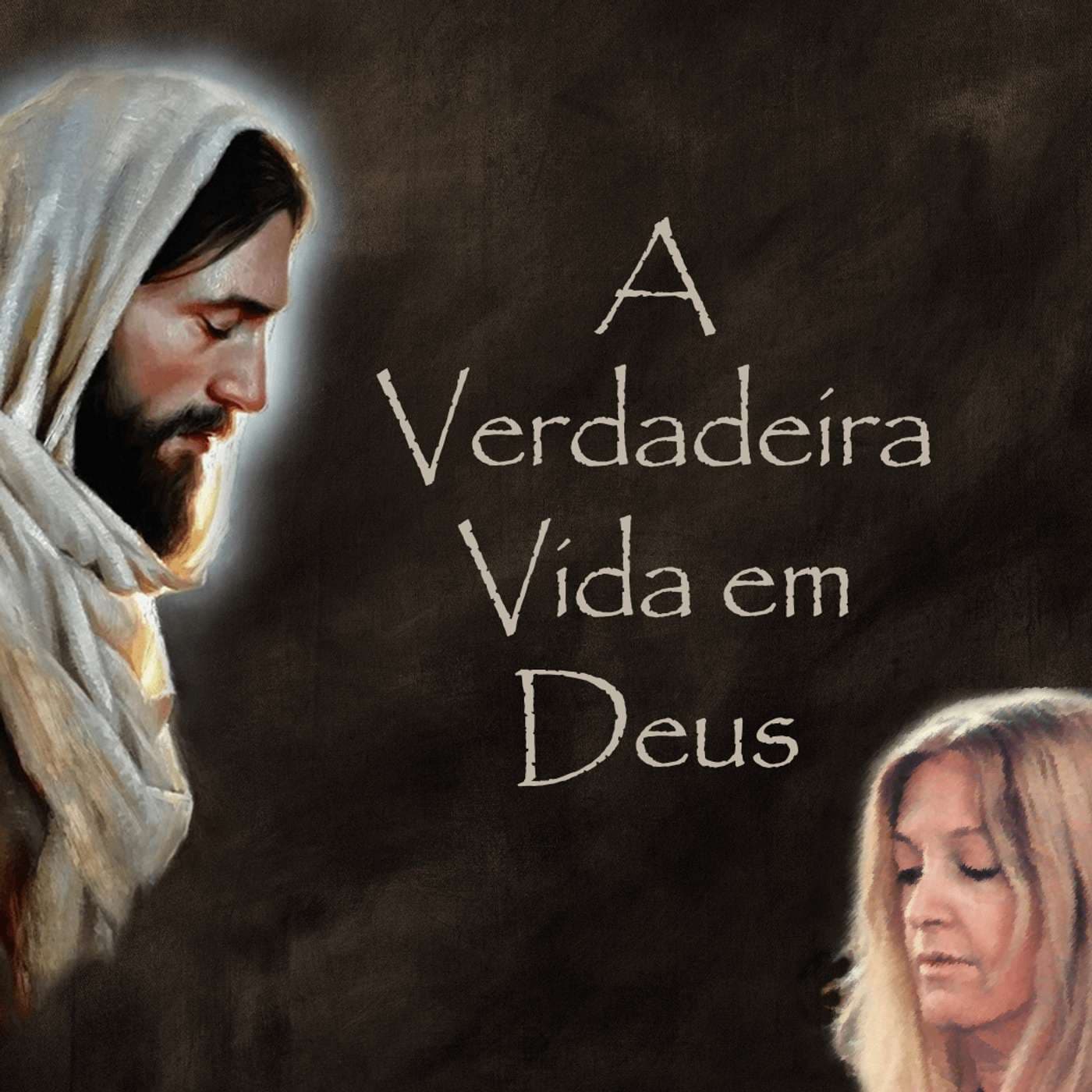 Verdadeira Vida em Deus - Podcasts