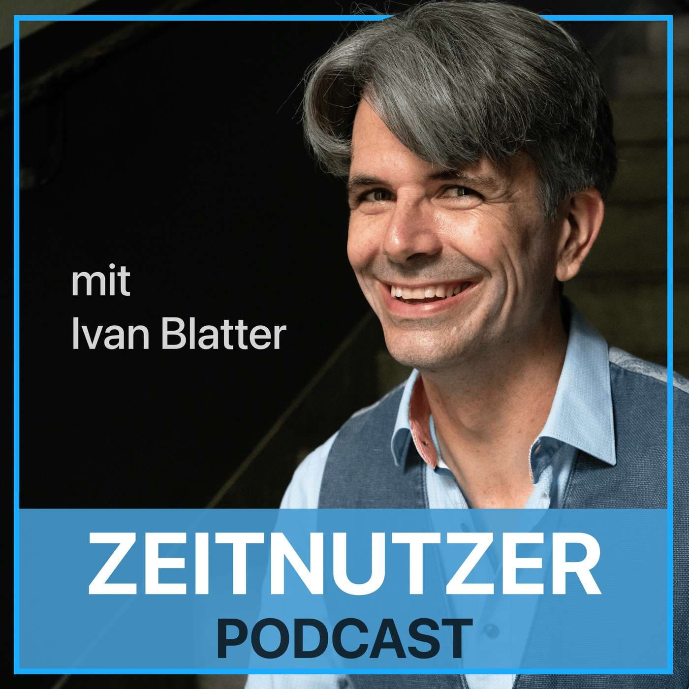 Der Zeitnutzer Podcast - Strategisches Zeitmanagement für Menschen mit Verantwortung - Podcasts