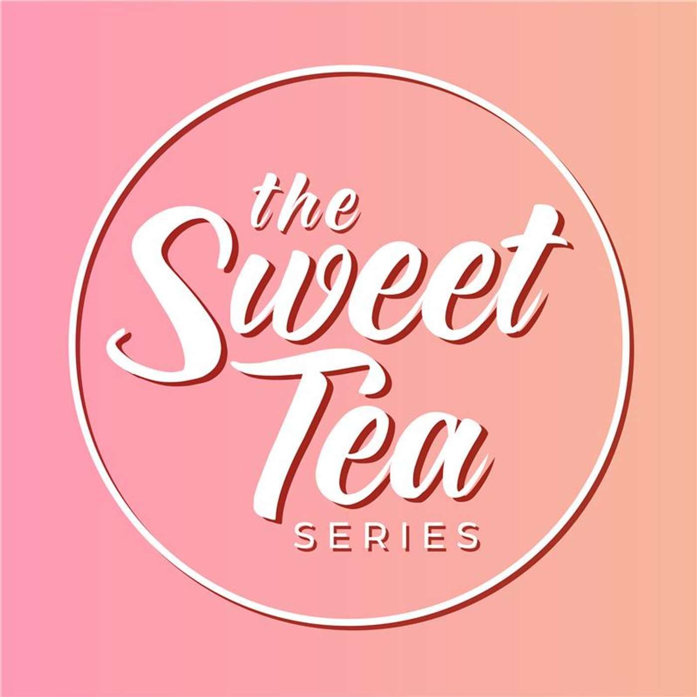 The Sweet Tea Series - Podcasts