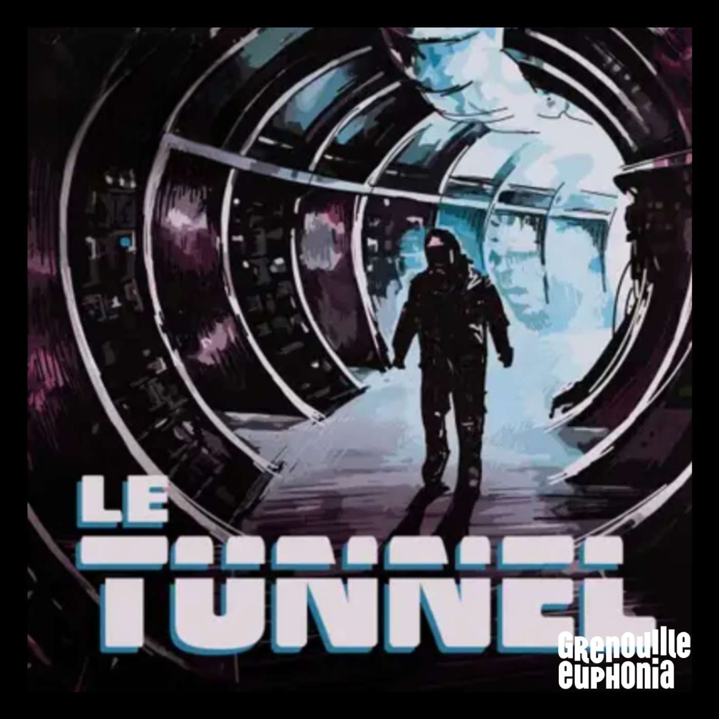 Le Tunnel - Teurpi - Podcasts