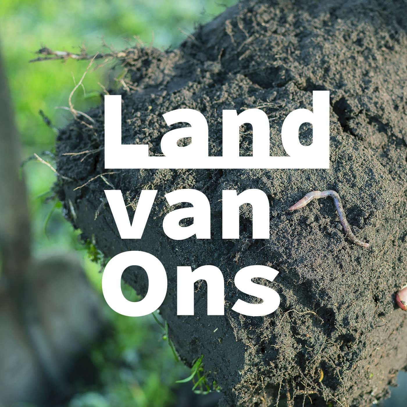 Land van Ons - Podcasts