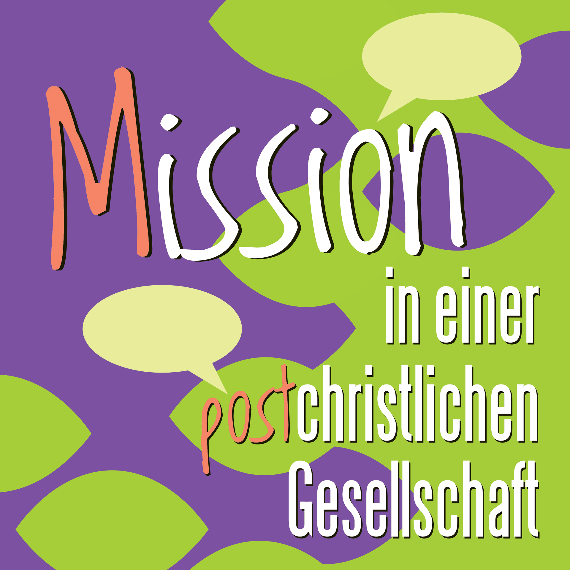 Mission in einer postchristlichen Gesellschaft - Podcasts