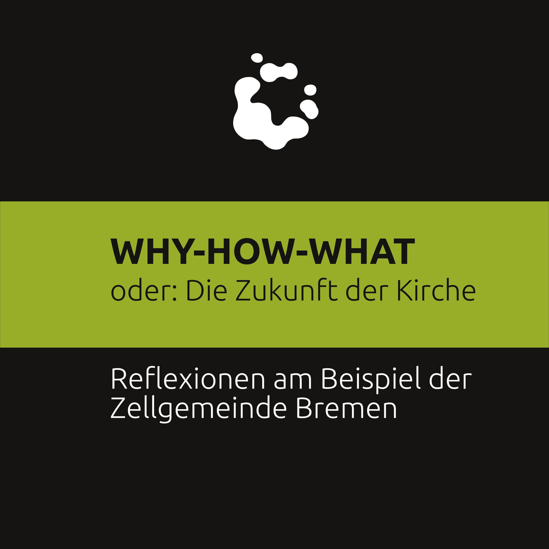 WHY-HOW-WHAT oder: Zukunft der Kirche - Podcasts