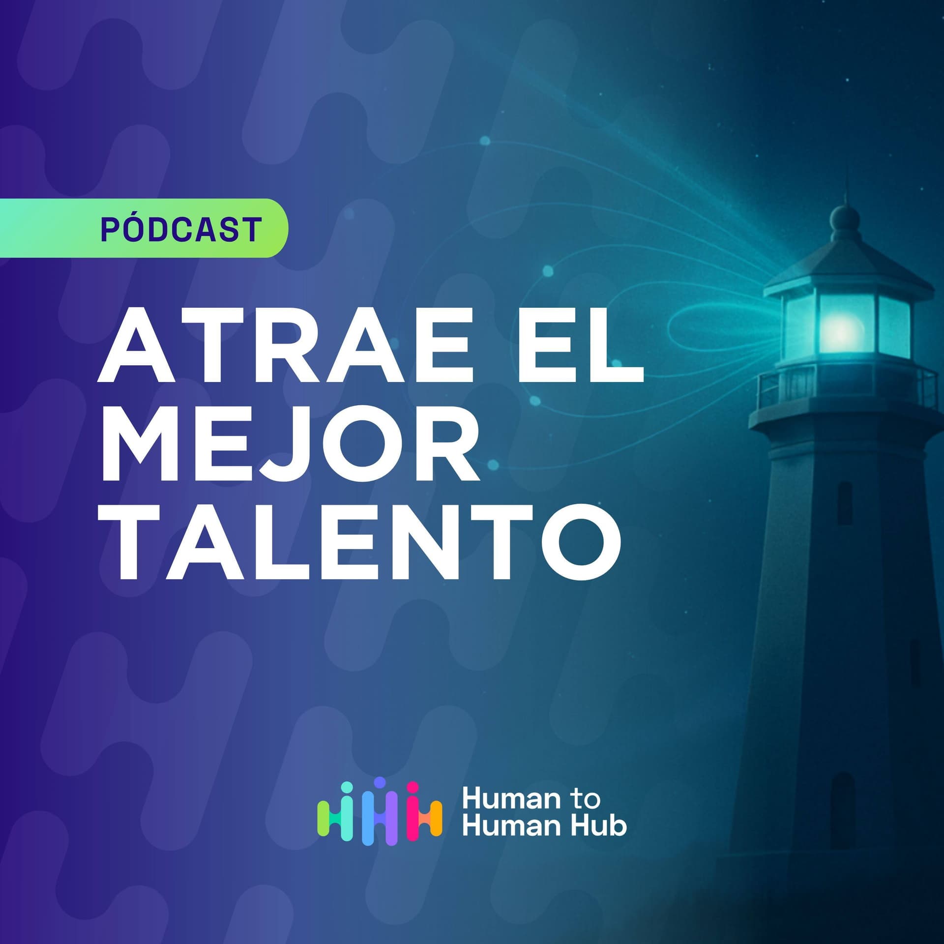 Atrae el Mejor Talento - Podcasts