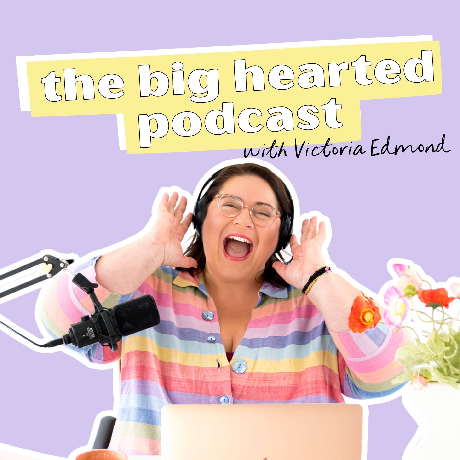 The Big Hearted Podcast - Podcasts