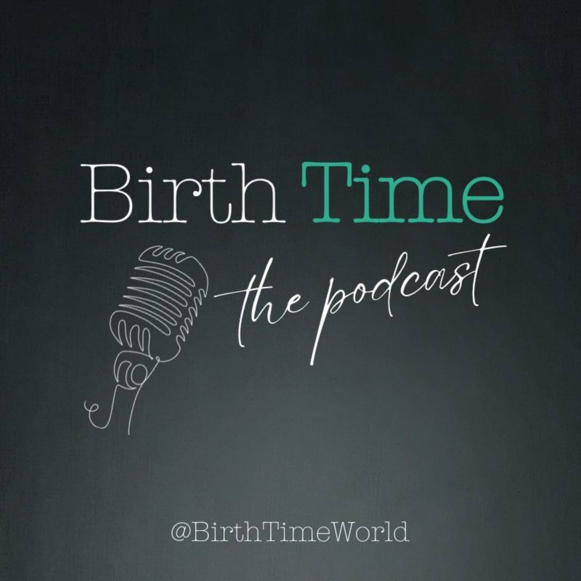Birth Time: the podcast - Podcasts