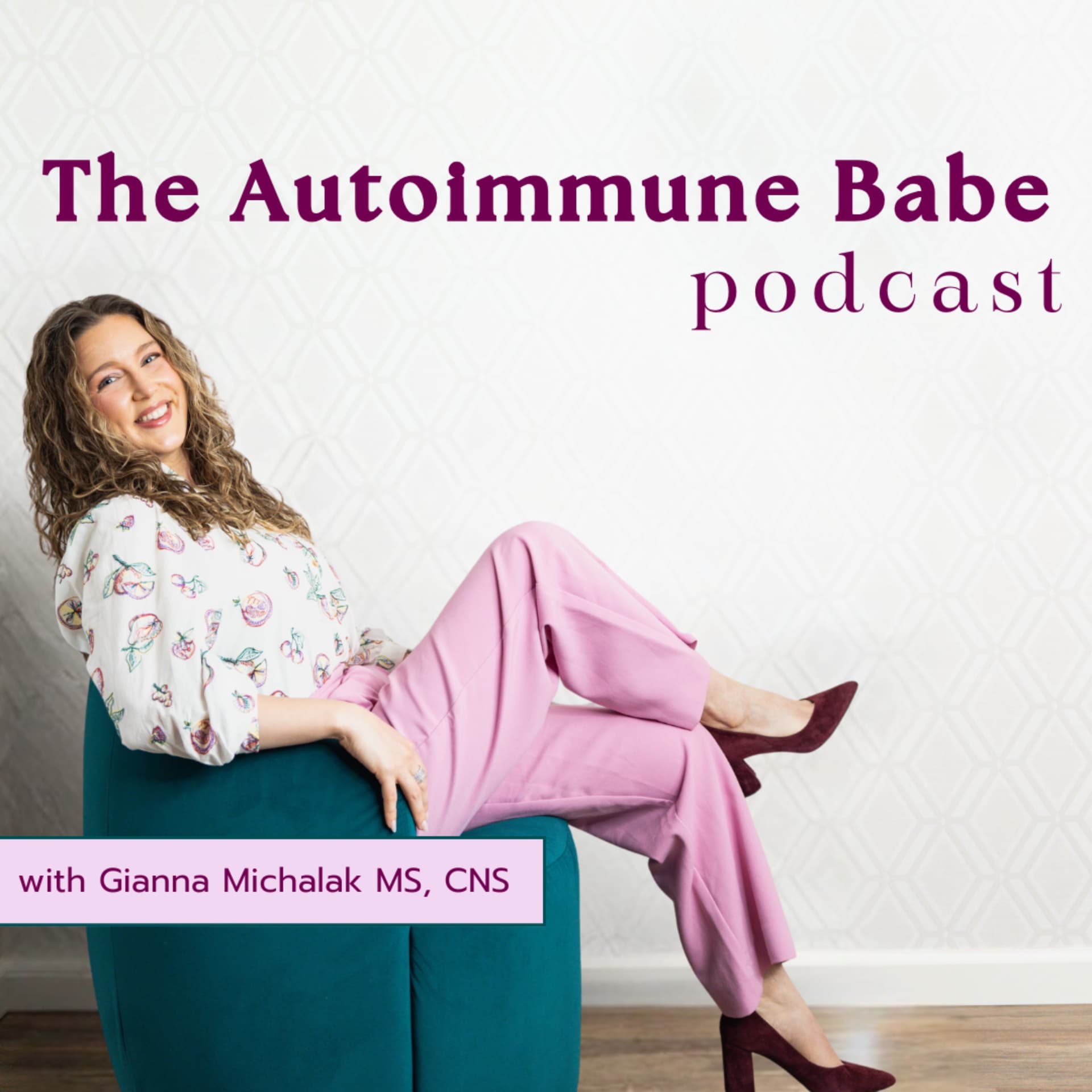The Autoimmune Babe Podcast - Podcasts
