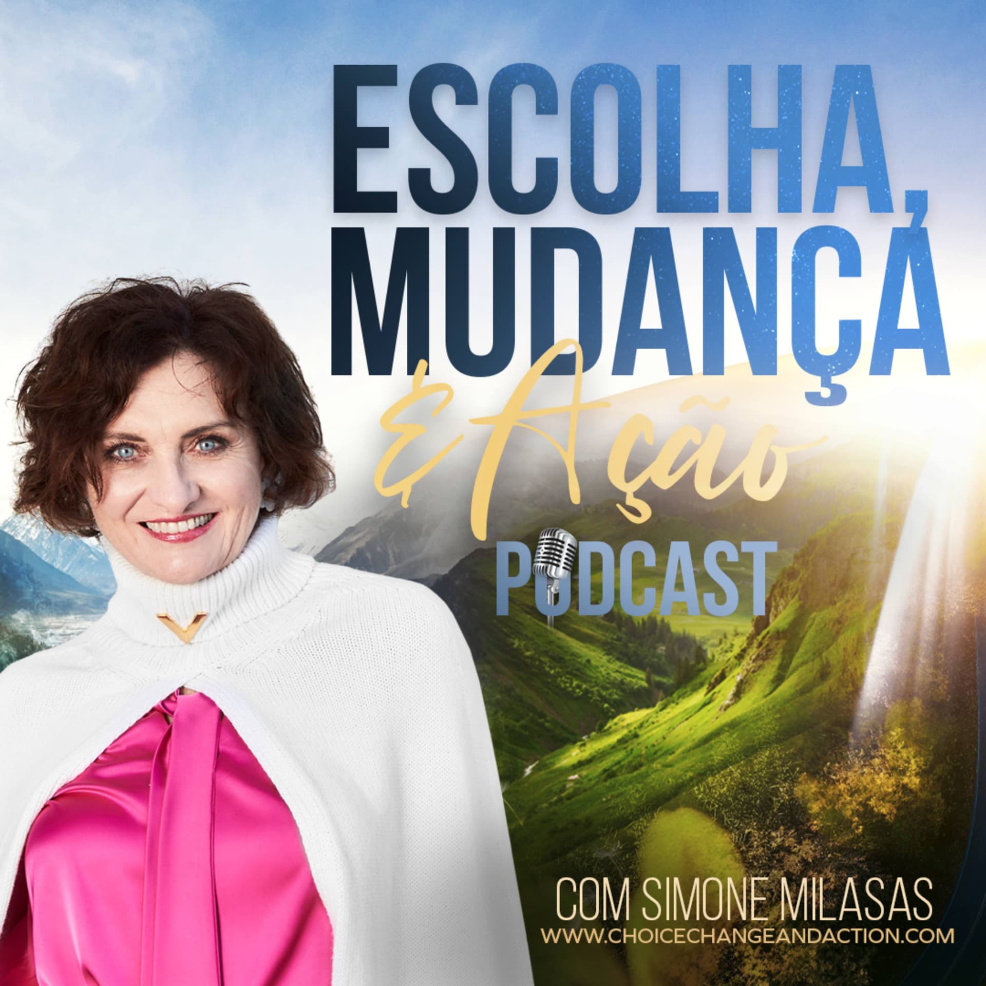 Escolha Mudança & Ação Podcast com Simone Milasas - Podcasts
