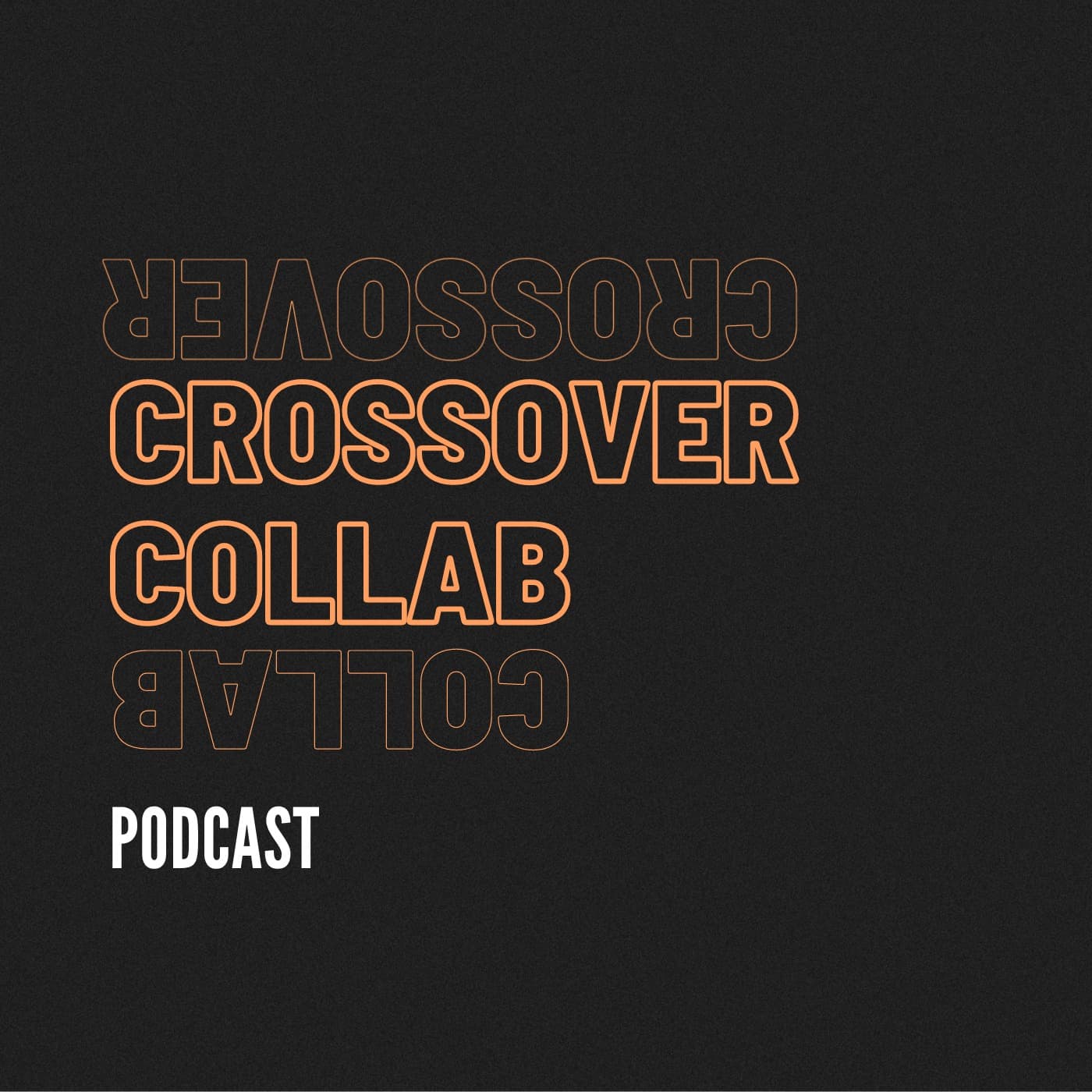Crossover Collab - Podcasts