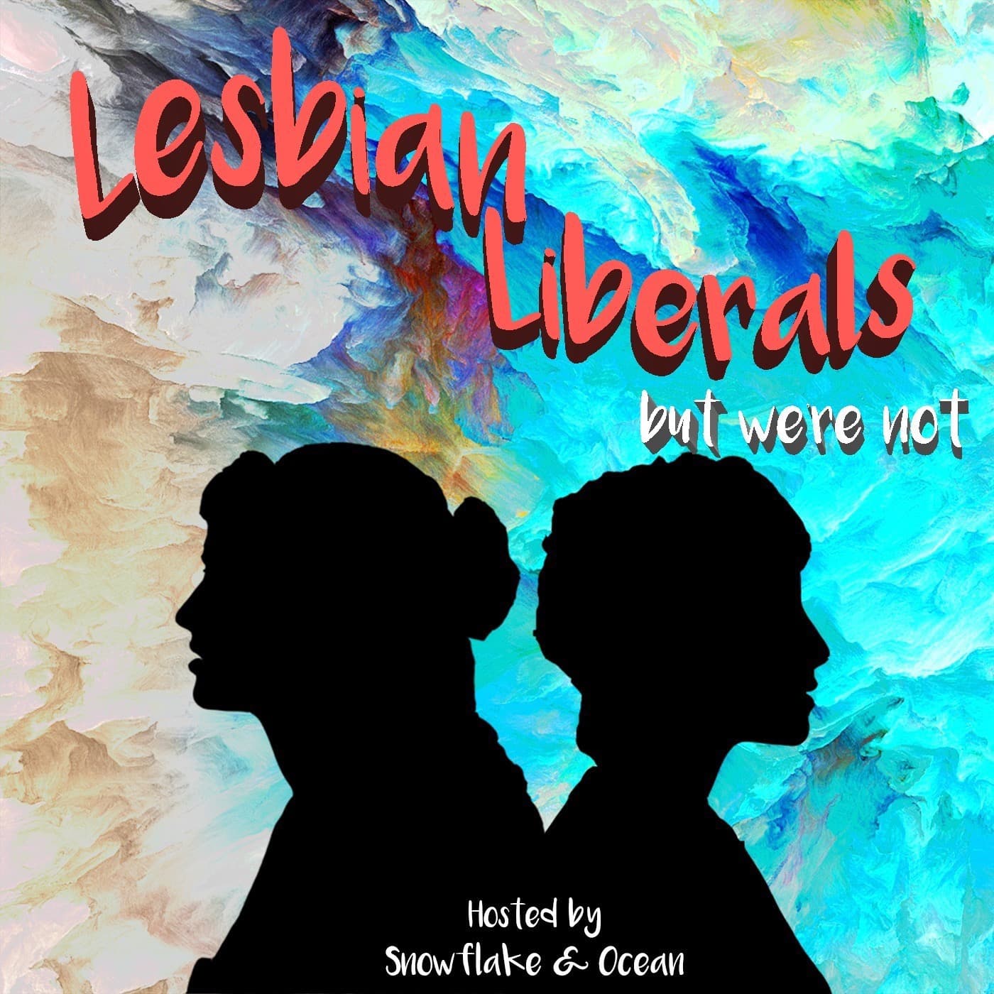 Lesbian Liberals (but we're not) - Podcasts
