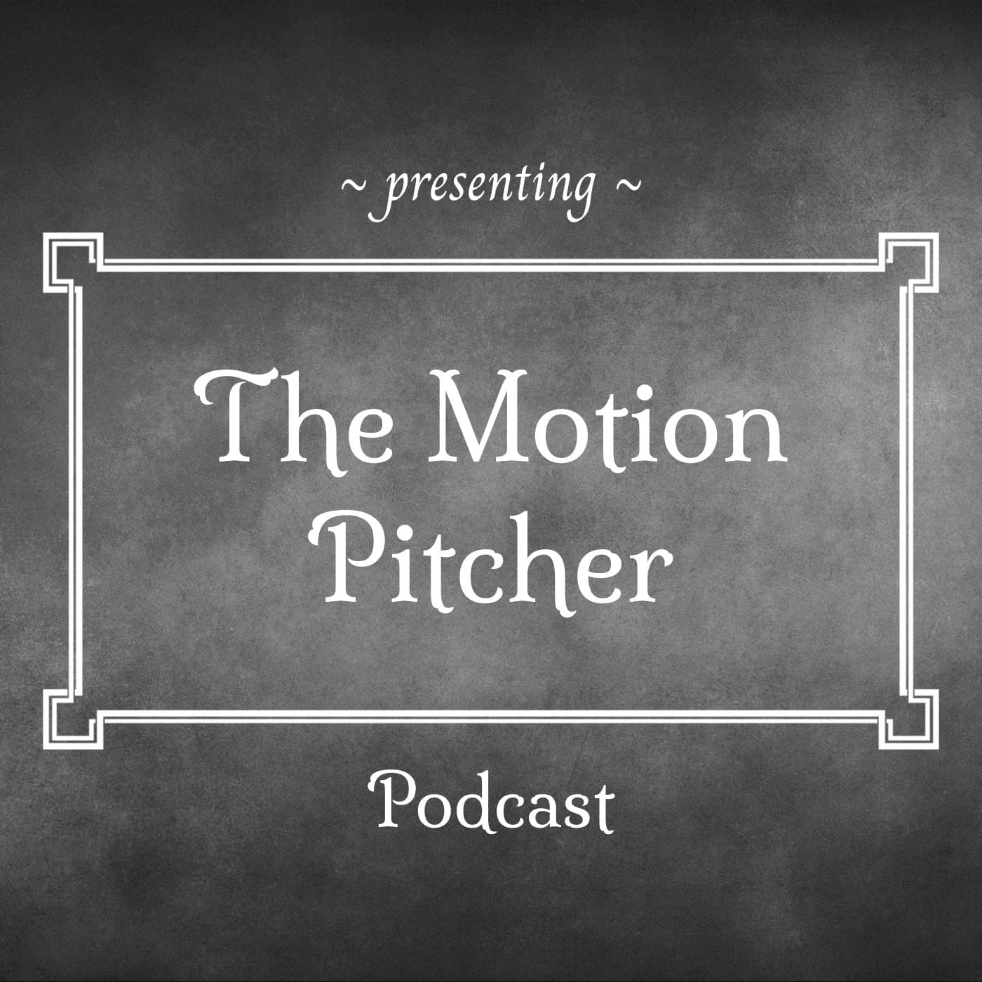 The Motion Pitcher - Podcasts