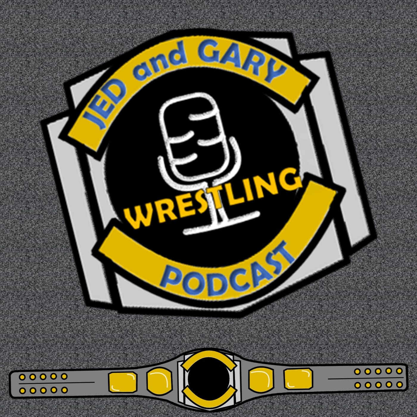 Jed and Gary Wrestling Podcast - Podcasts
