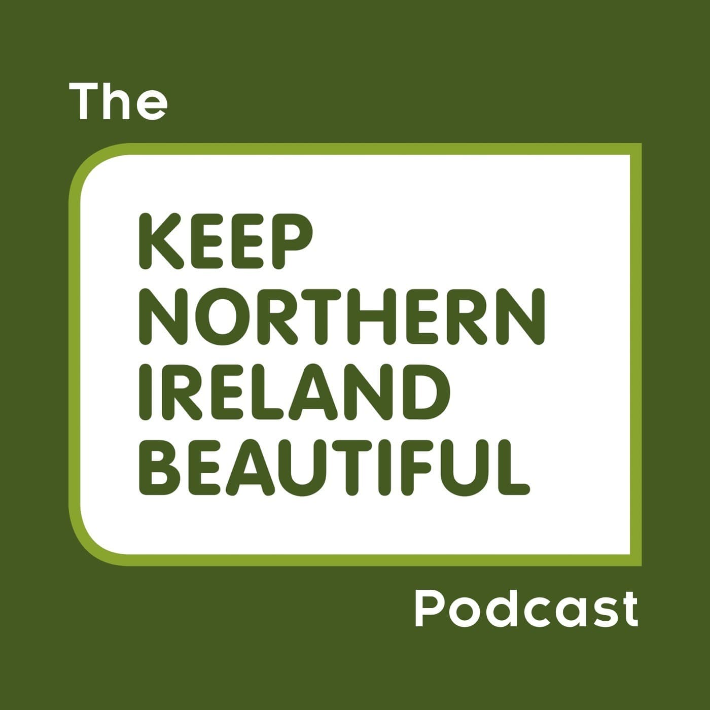 Keep Northern Ireland Beautiful - Podcasts