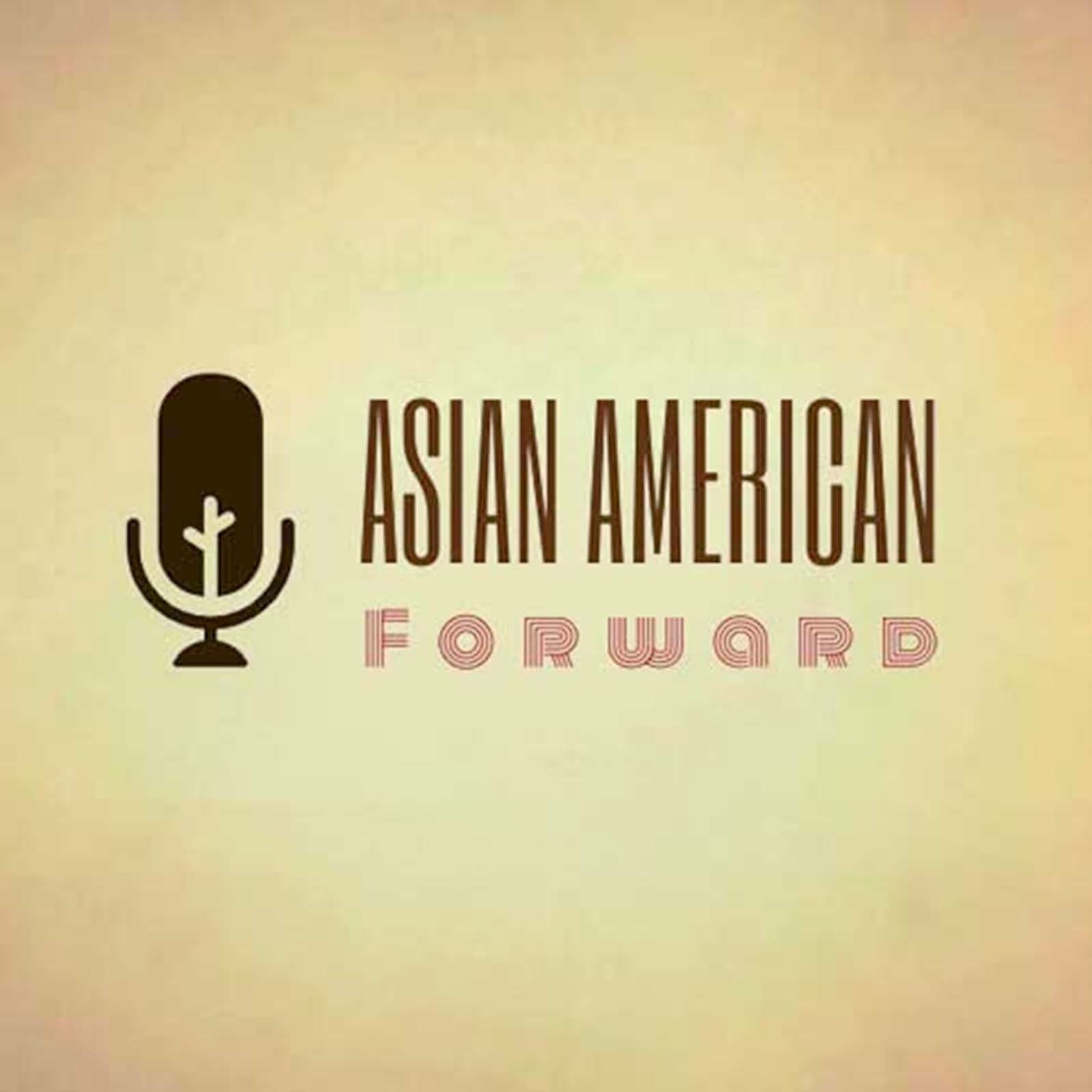 Asian American Forward Podcast - Podcasts
