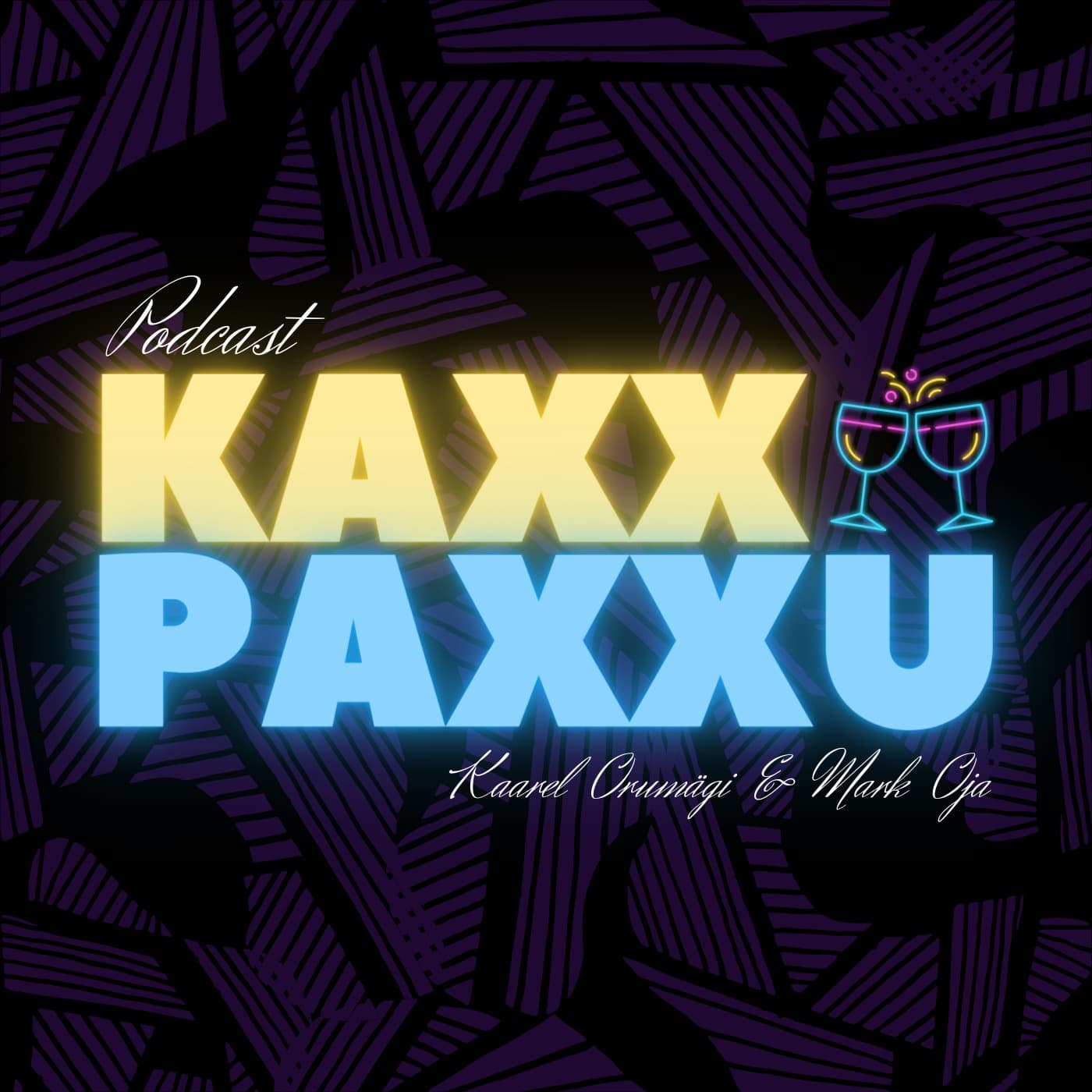 Kaxx Paxxu - Podcasts