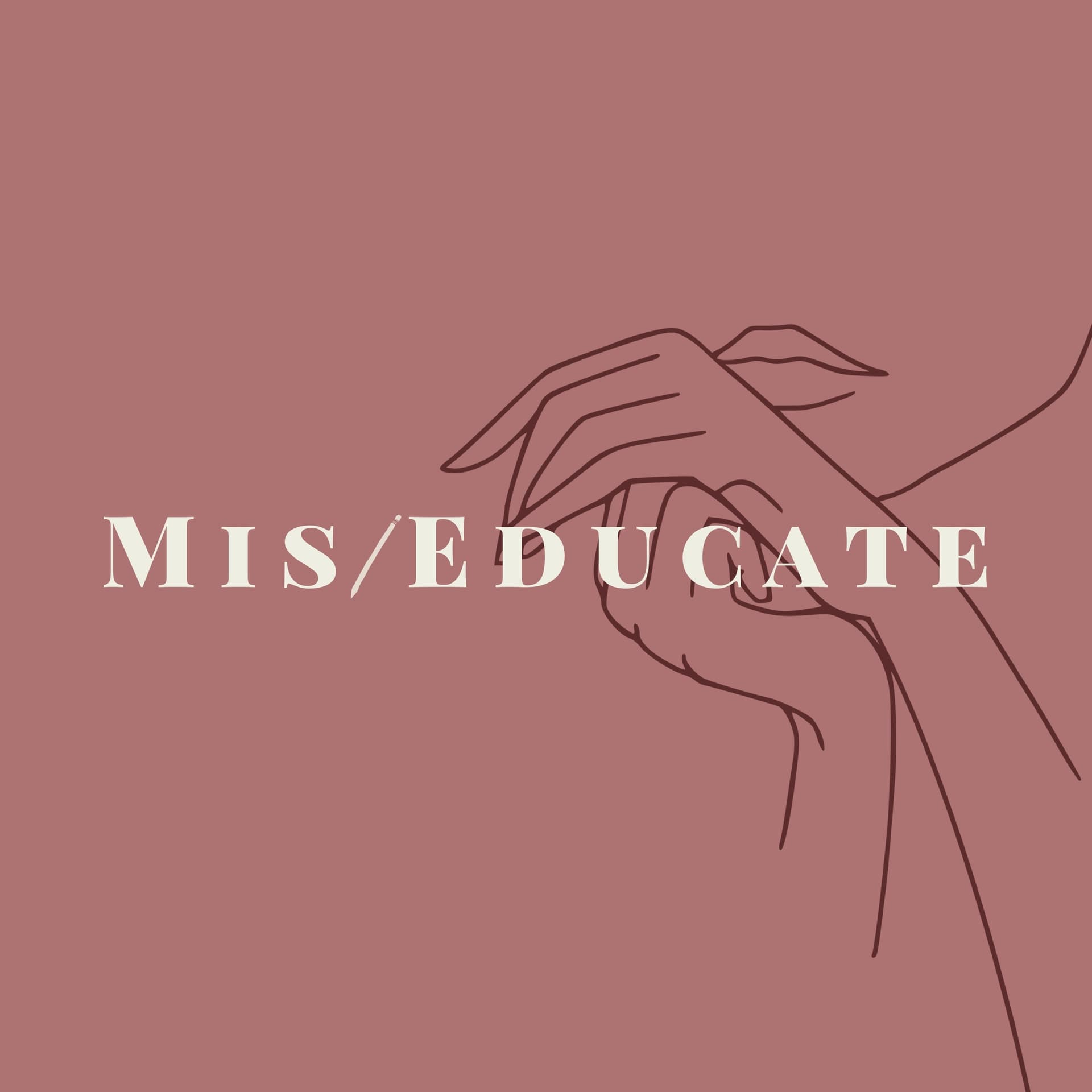 Mis/educate - Podcasts