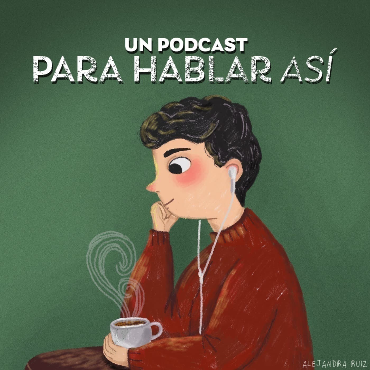 Un Podcast Para Hablar Así - Podcasts