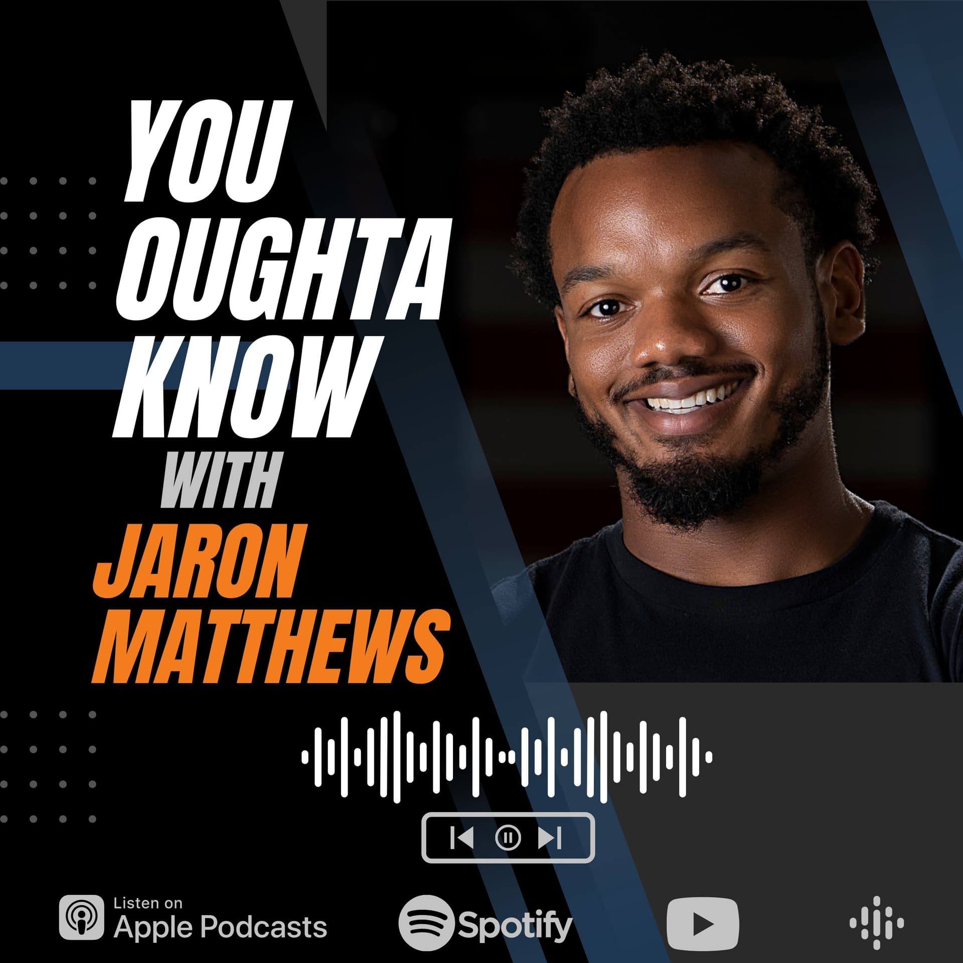 You Oughta Know with Jaron Matthews - Podcasts