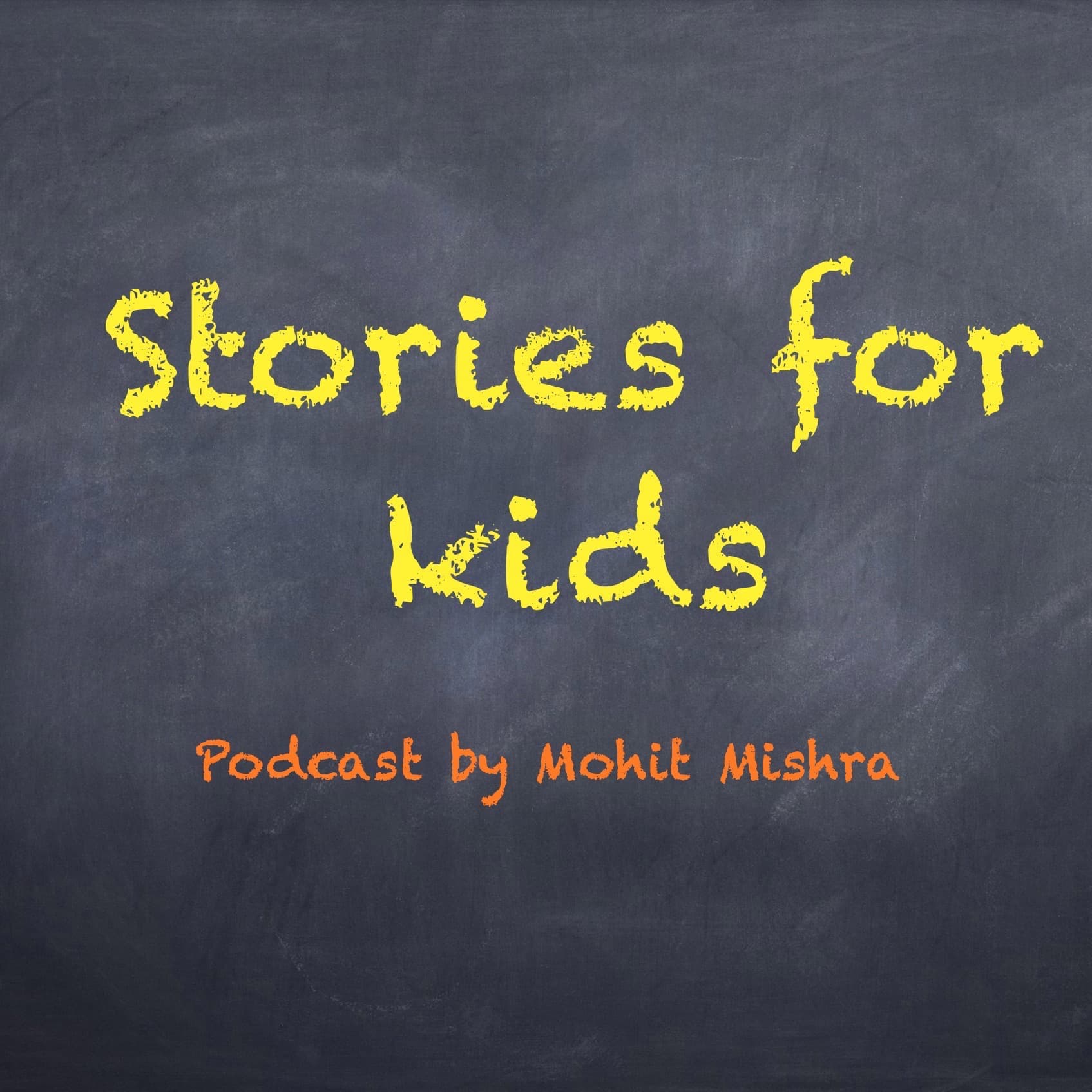 Stories for Kids by Mohit Mishra - Podcasts