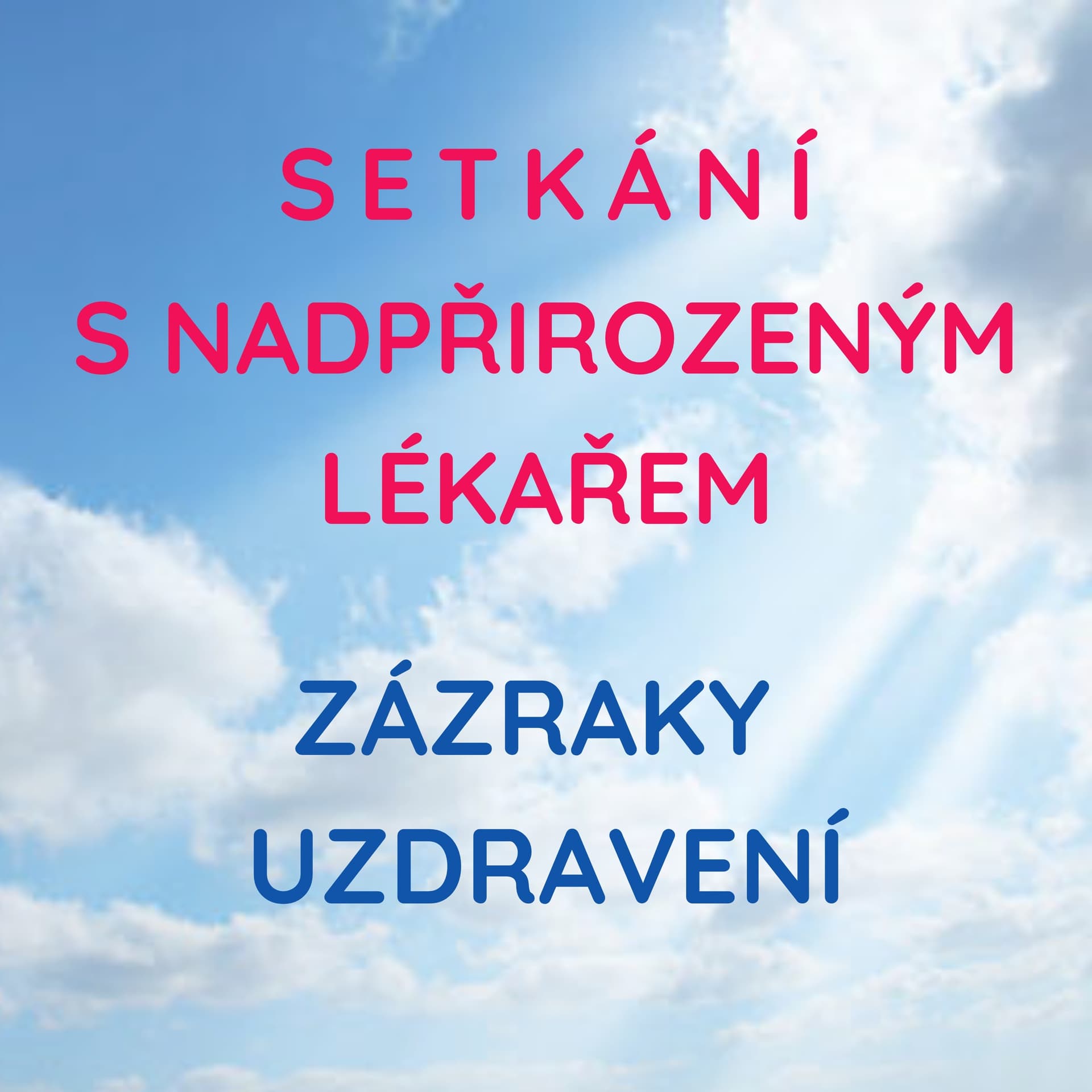 Setkání s nadpřirozeným lékařem - Podcasts