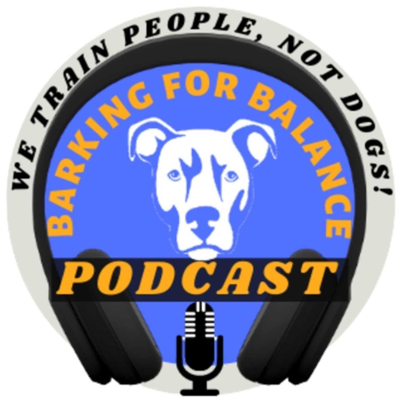 Barking For Balance - Podcasts