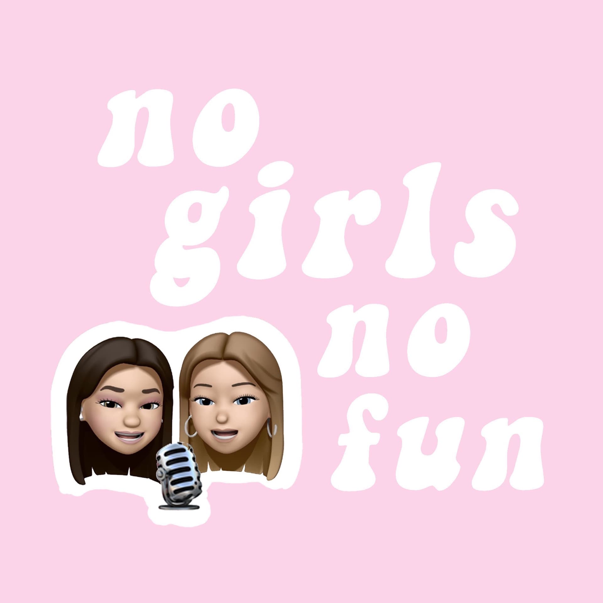 No Girls, No Fun - Podcasts