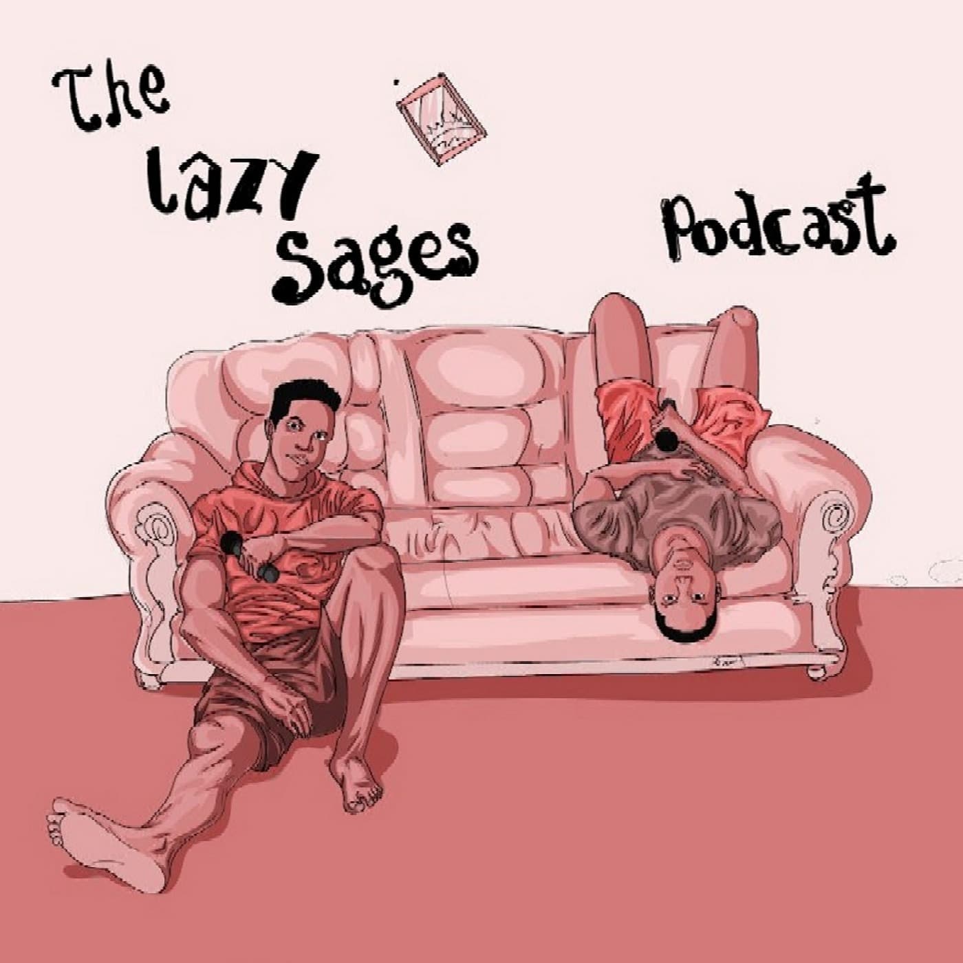 THE LAZY SAGES PODCAST - Podcasts