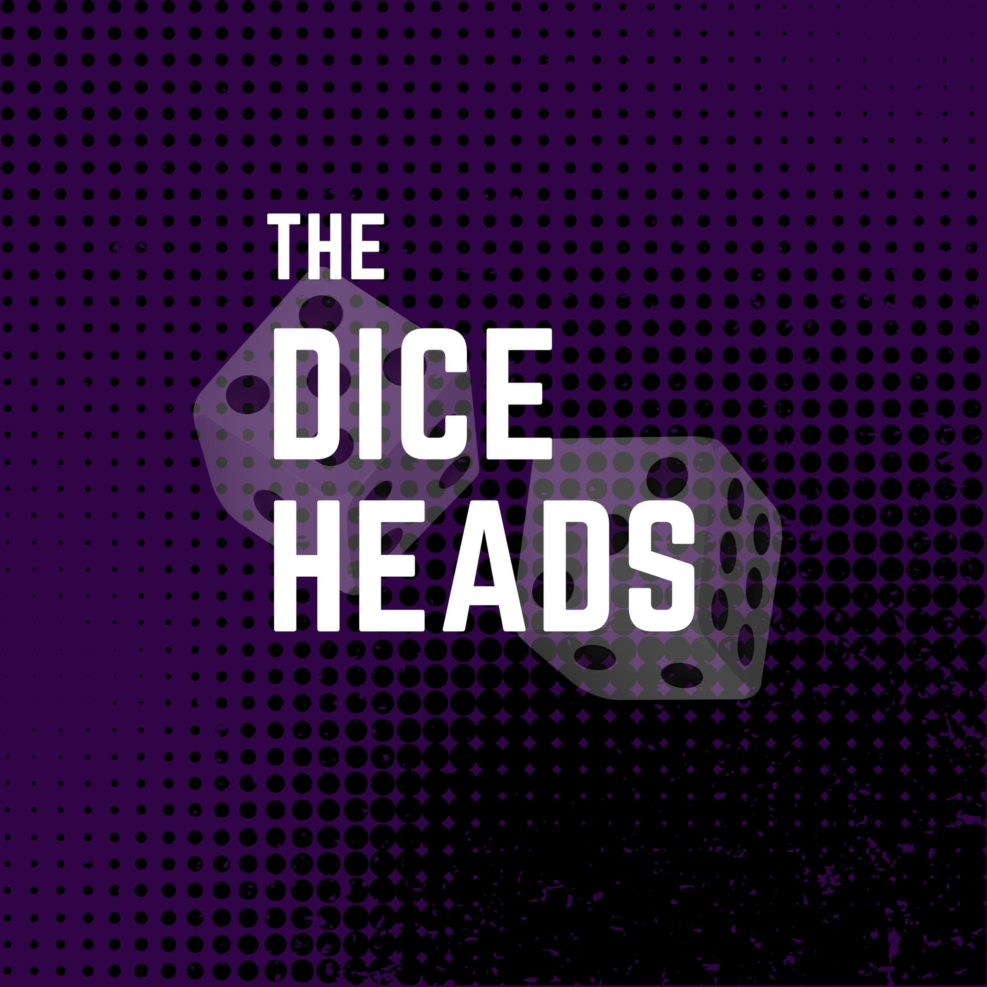 Dice Heads - Podcasts