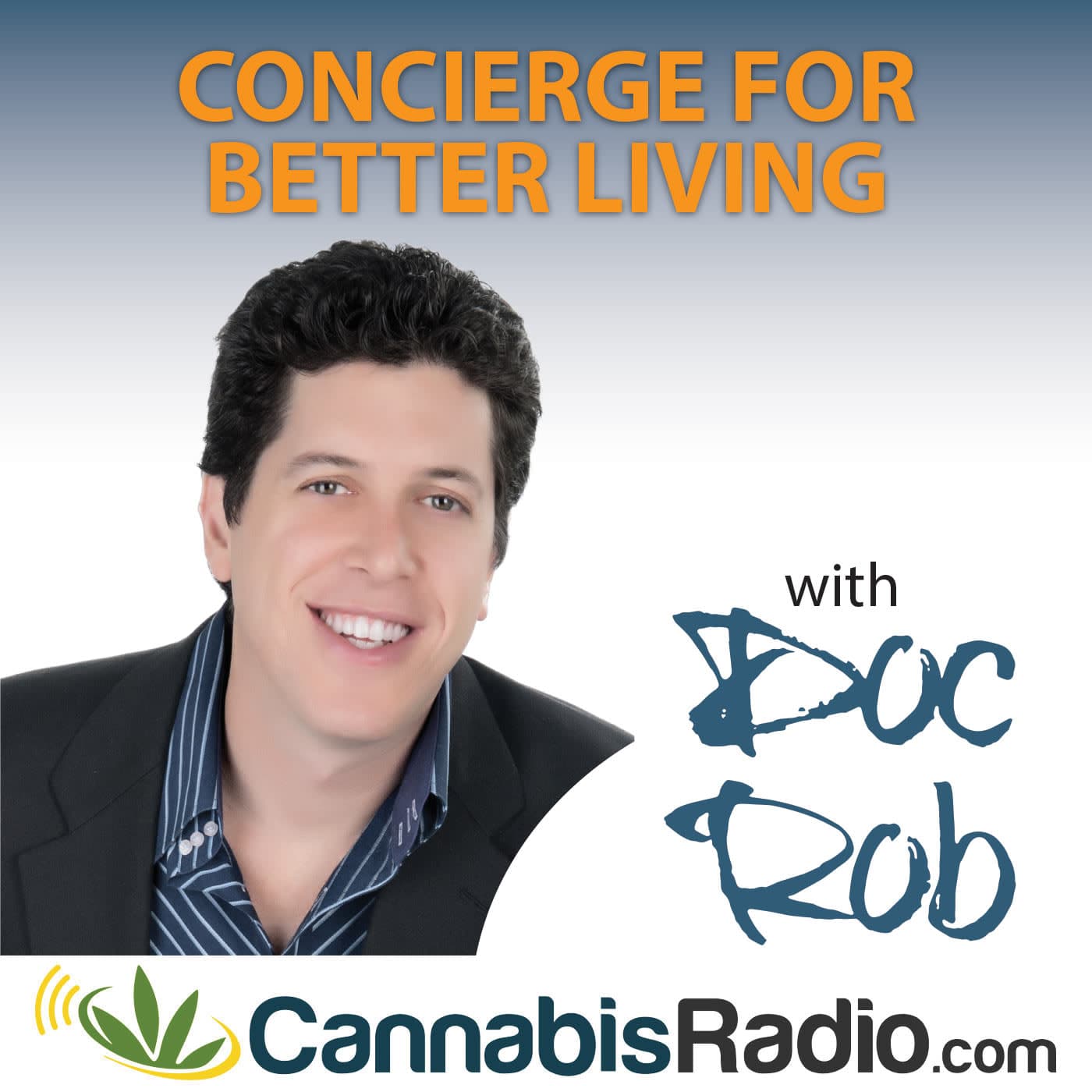Concierge for Better Living with Doc Rob - Podcasts