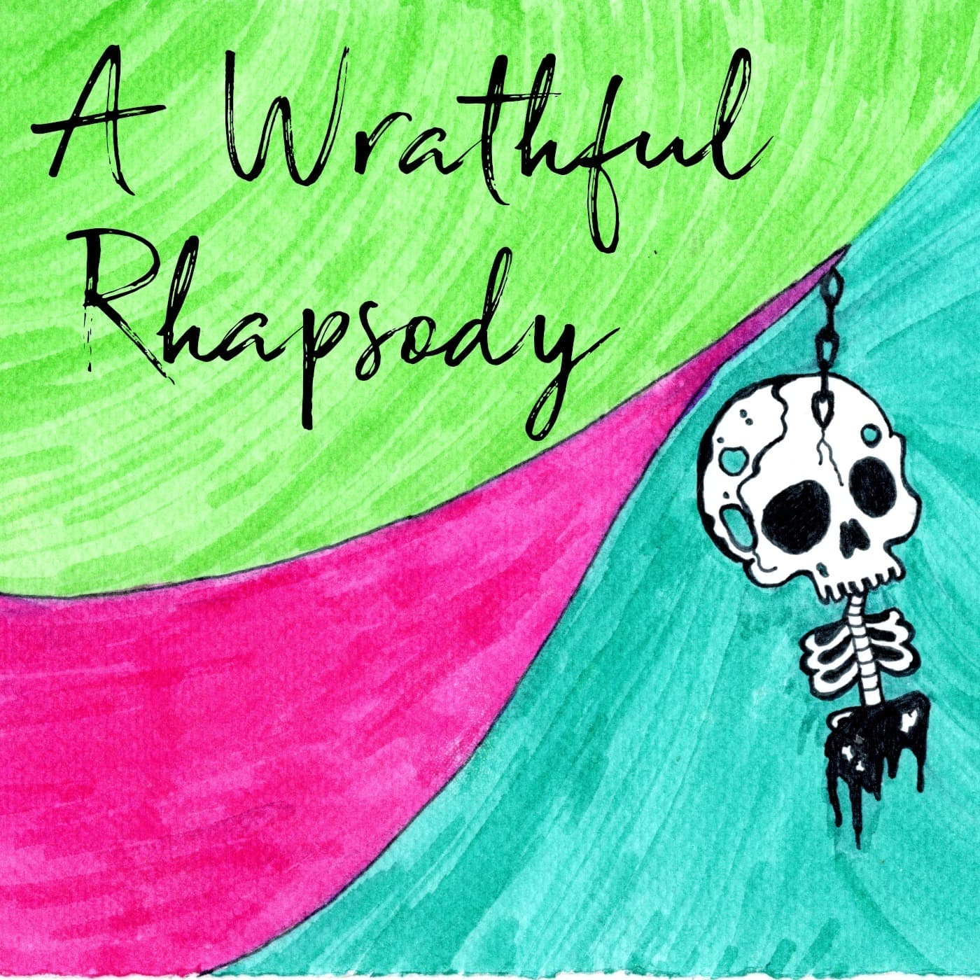 A Wrathful Rhapsody - Podcasts