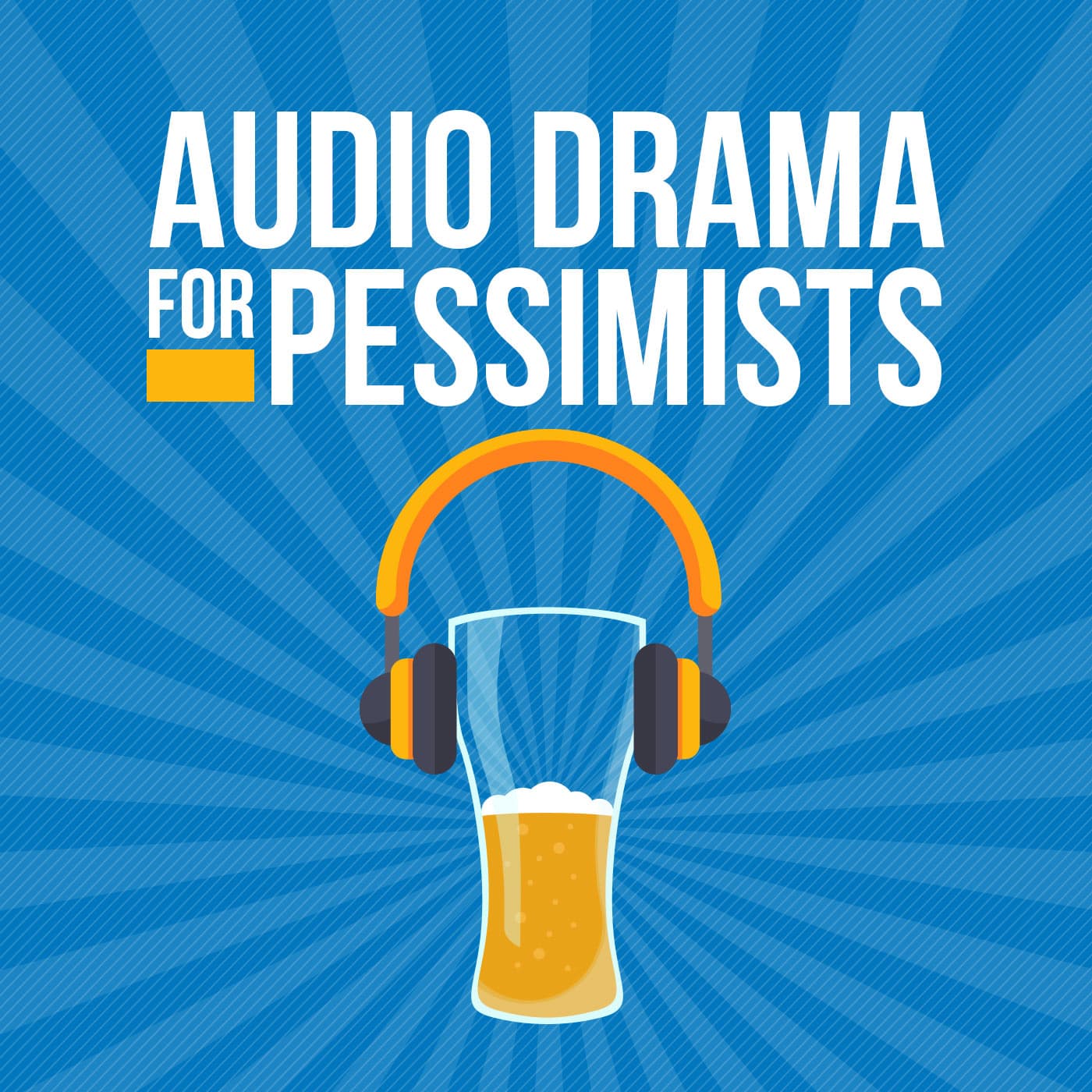 Audio Drama for Pessimists - Podcasts