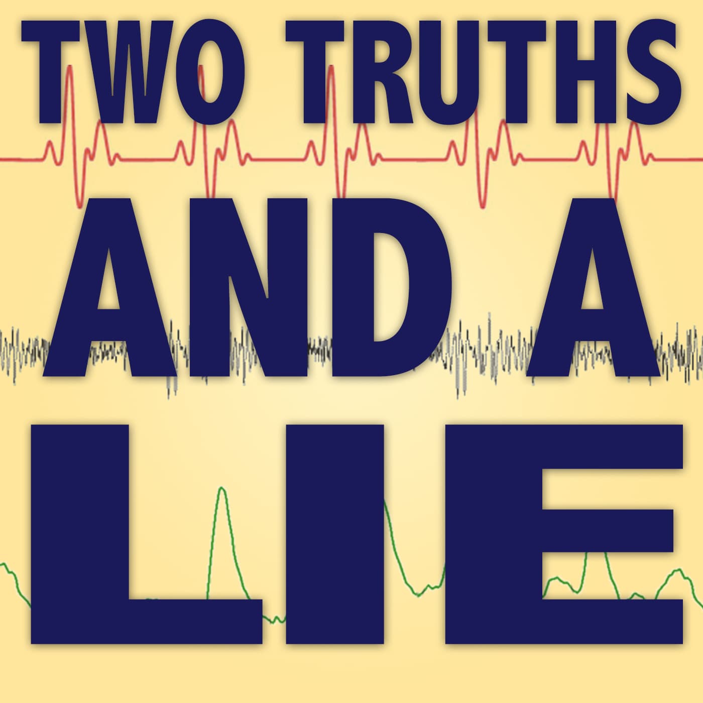 Two Truths and a Lie - Podcasts