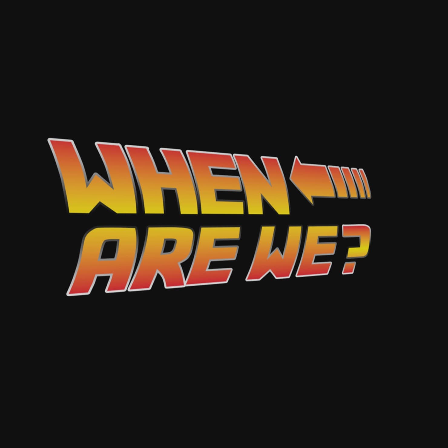When Are We - Podcasts
