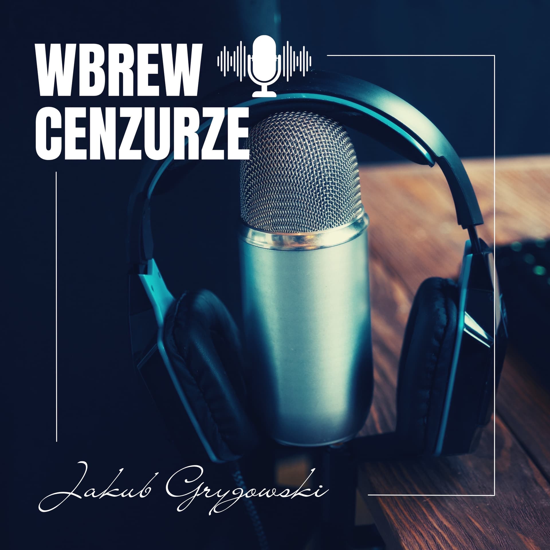 Wbrew Cenzurze - Podcasts