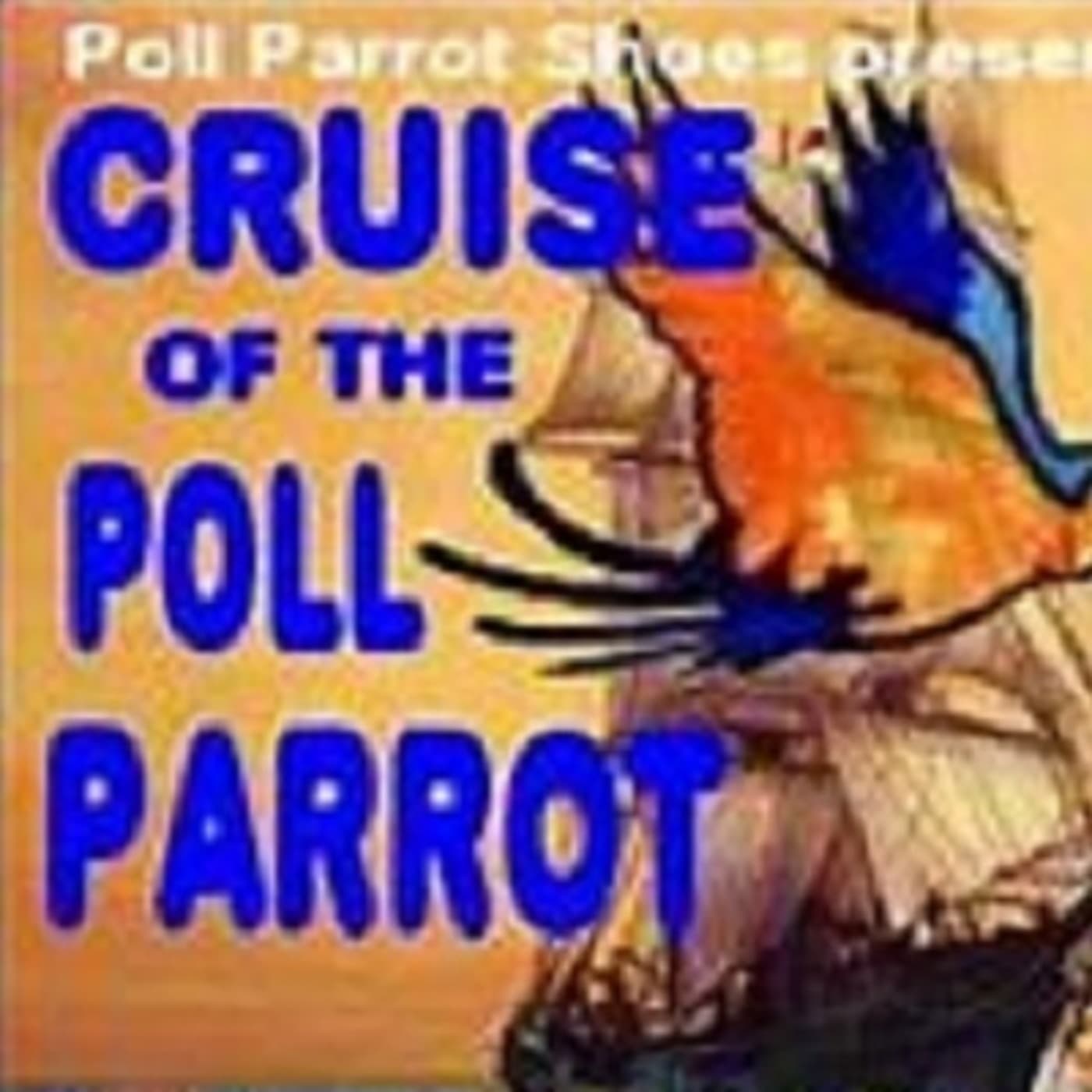 The Cruise of the Poll Parrot - Podcasts
