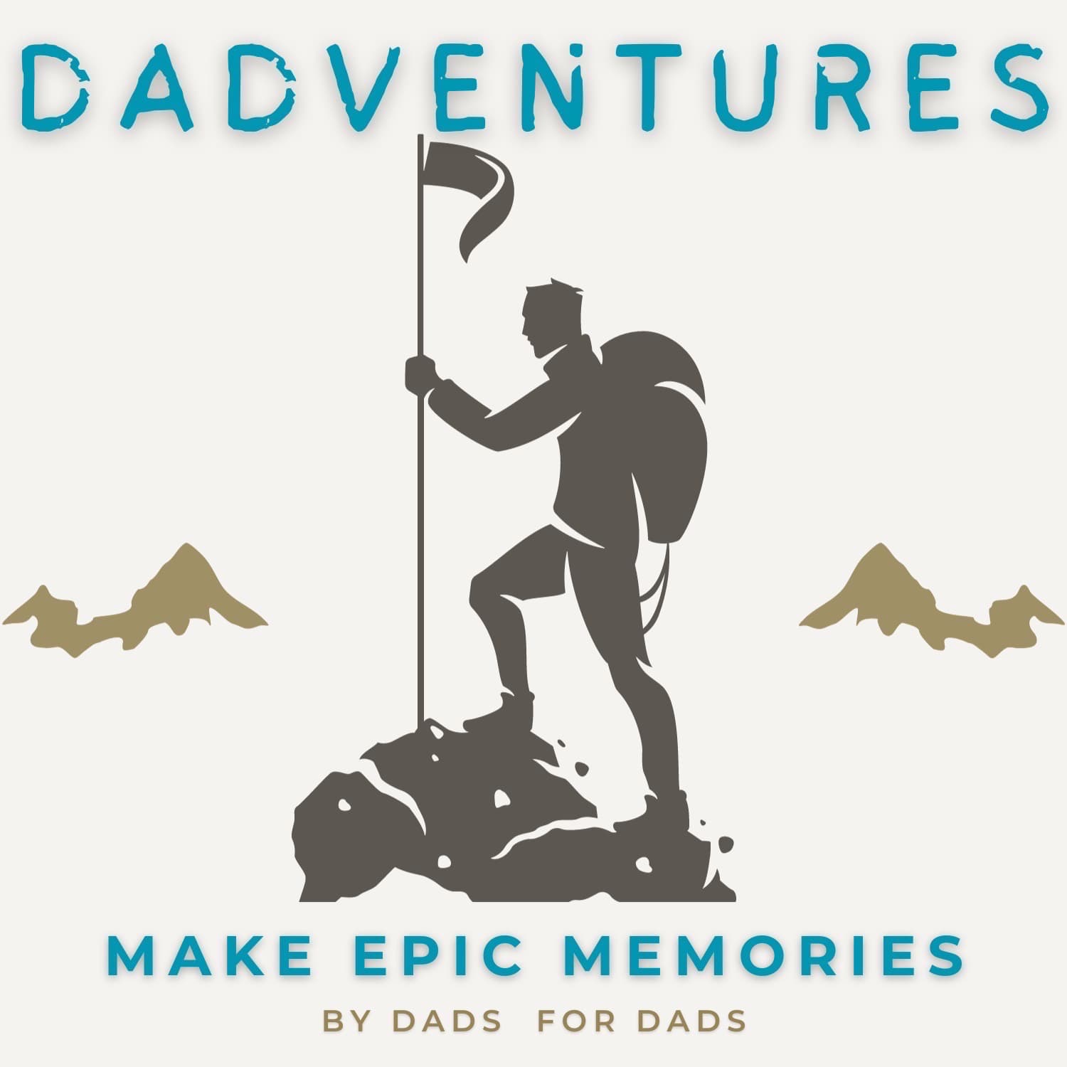 The Dadventures | Make Epic Memories - Podcasts