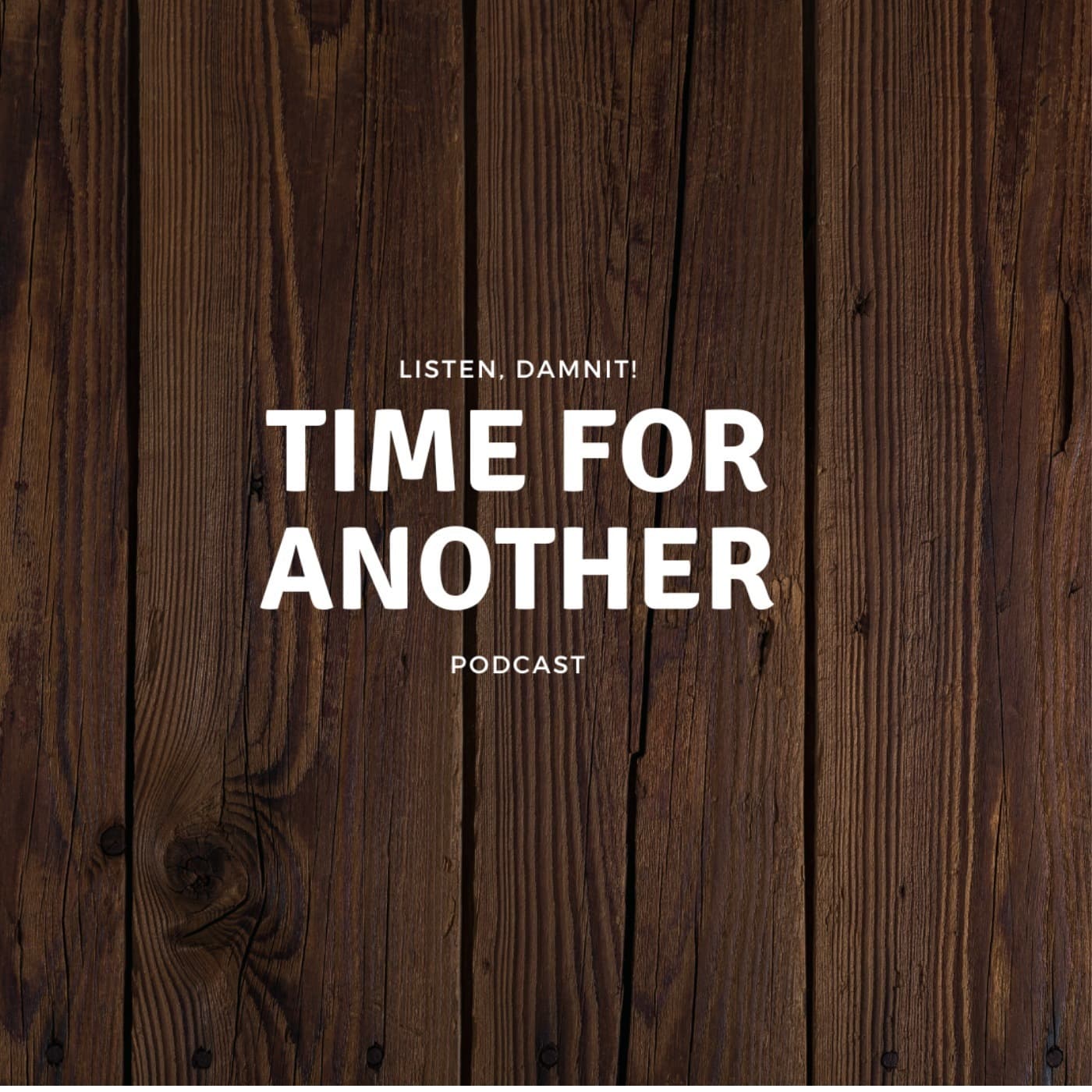 Time for Another - Podcasts