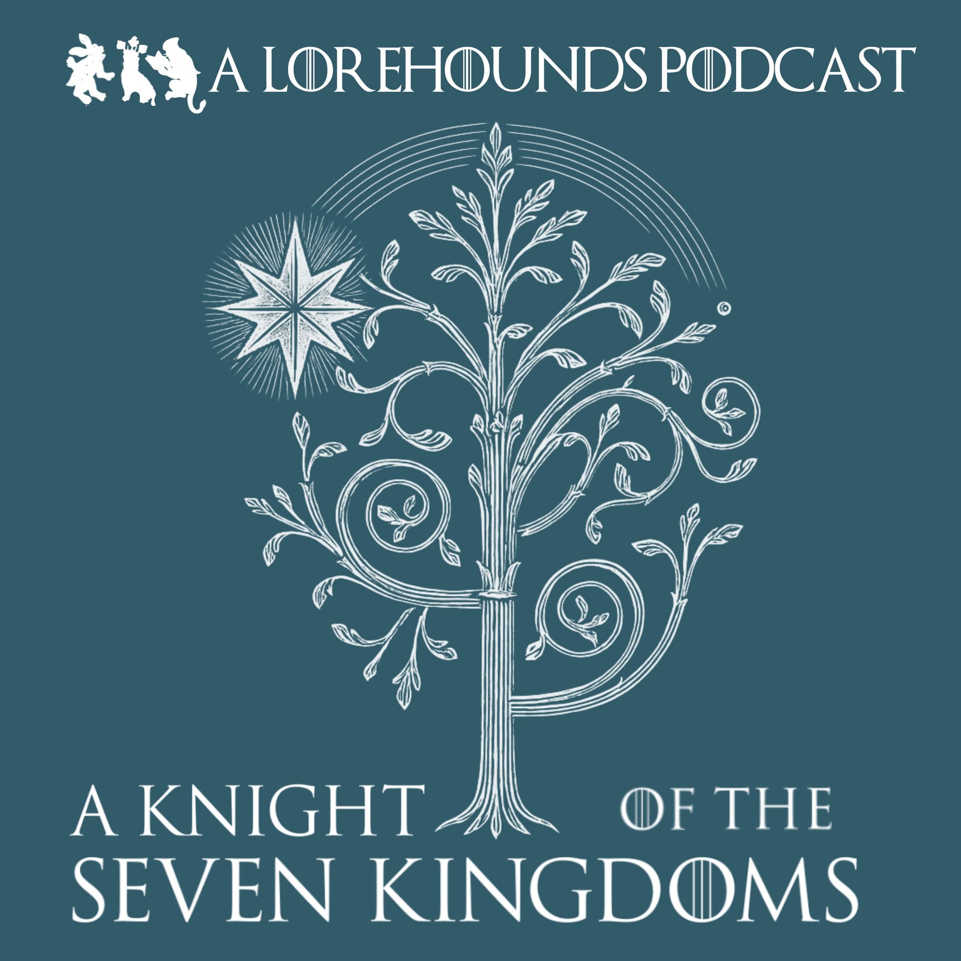 A Knight of the Seven Kingdoms - The Lorehounds - Podcasts