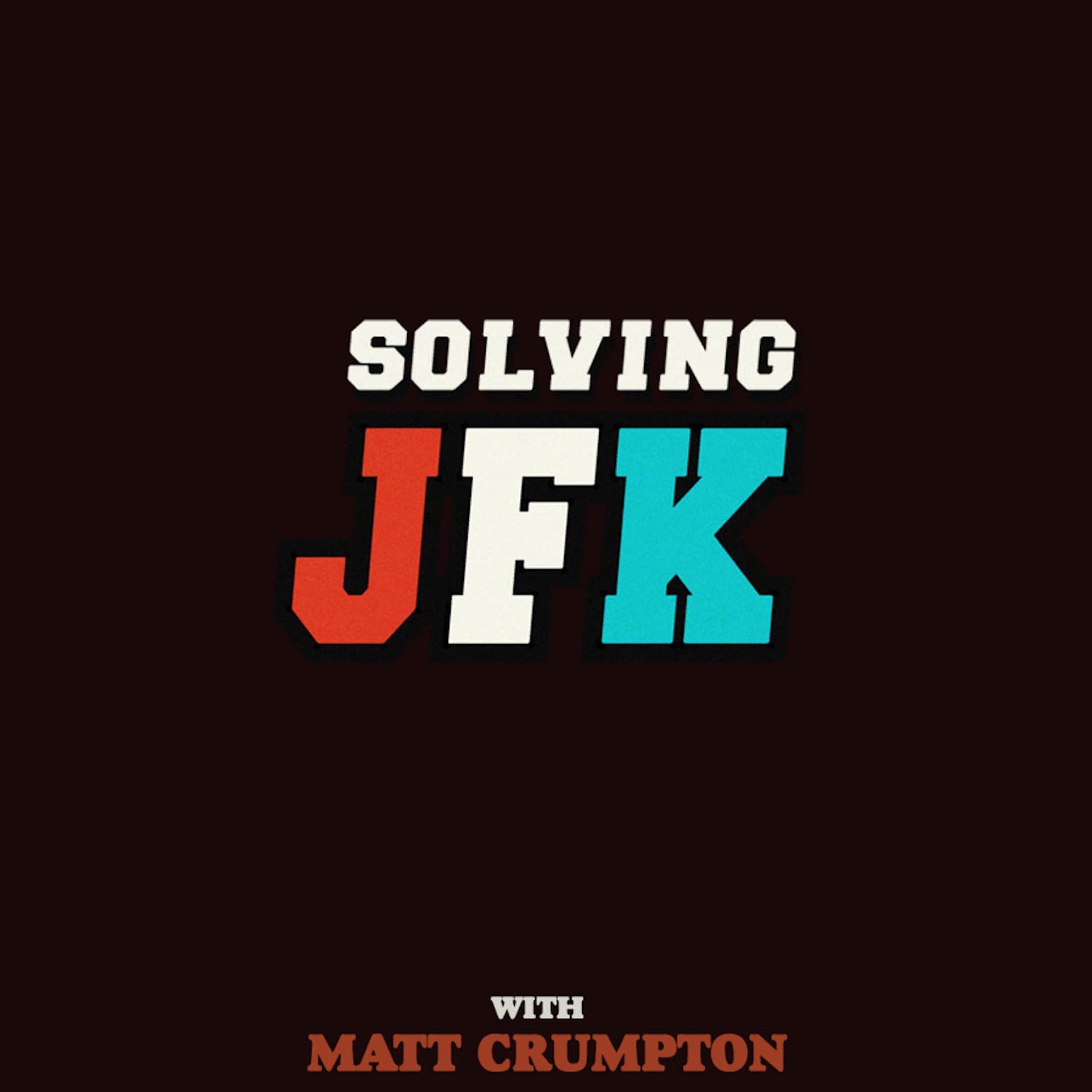 Solving JFK - Podcasts