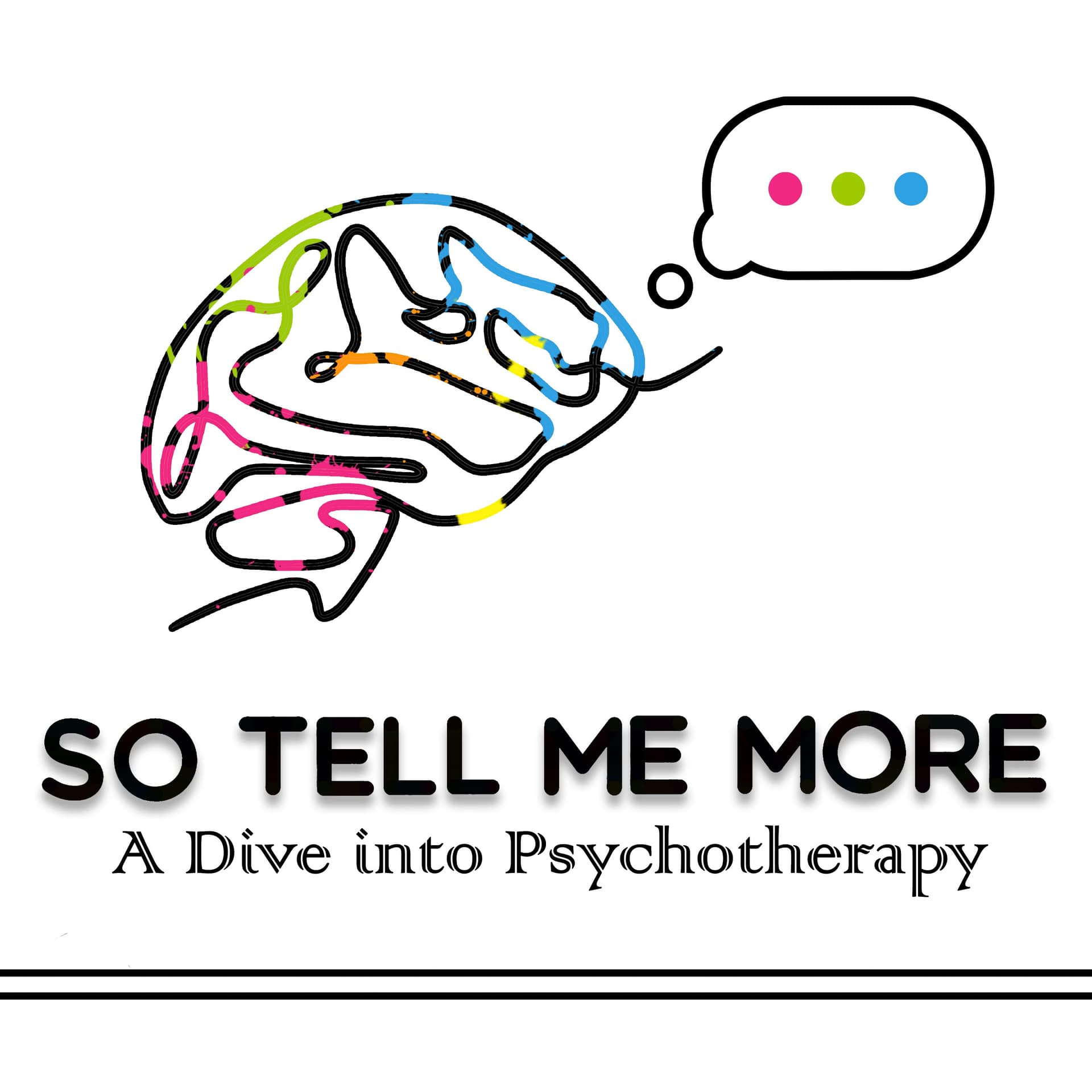 So Tell Me More: A Dive into Psychotherapy - Podcasts