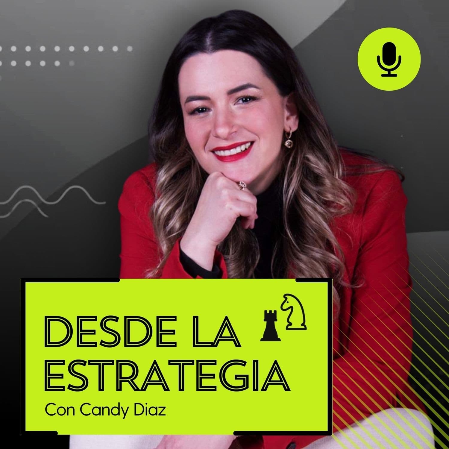 Desde la Estrategia con Candy Diaz - Podcasts