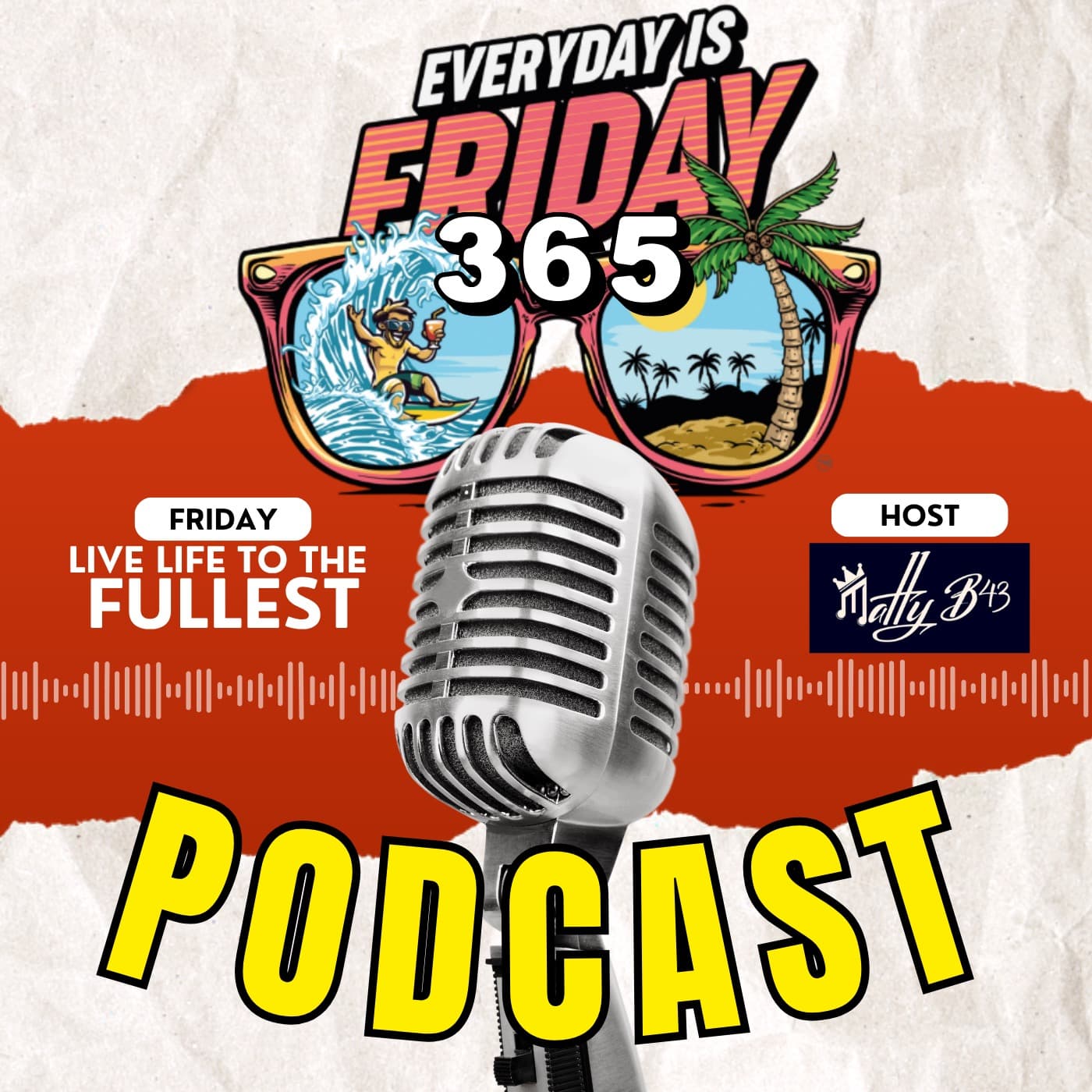 Everyday is Friday 365 - Podcasts