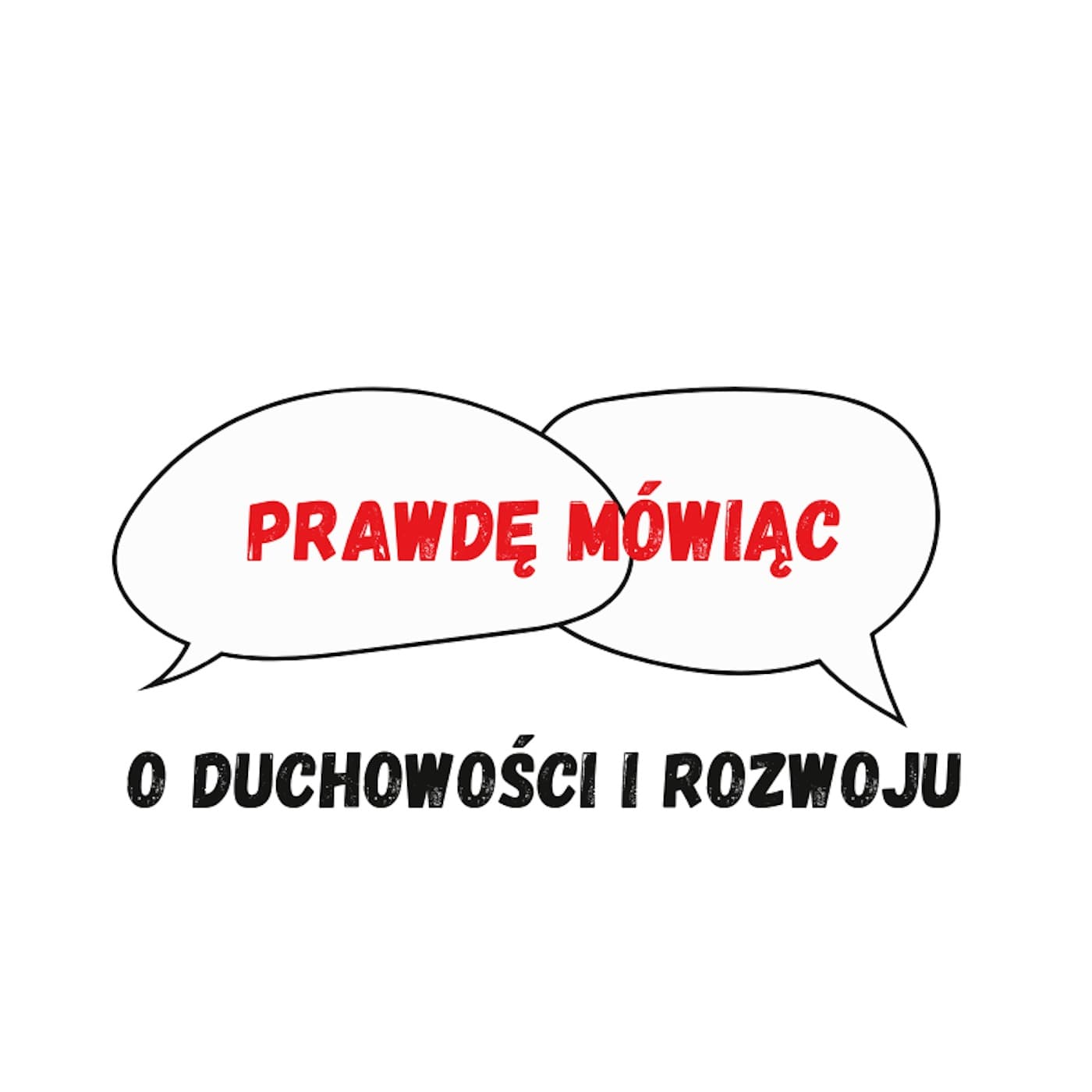 Prawdę Mówiąc - Podcasts