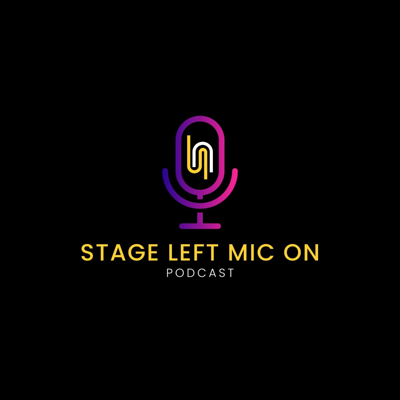 Stage Left, Mic On - Podcasts