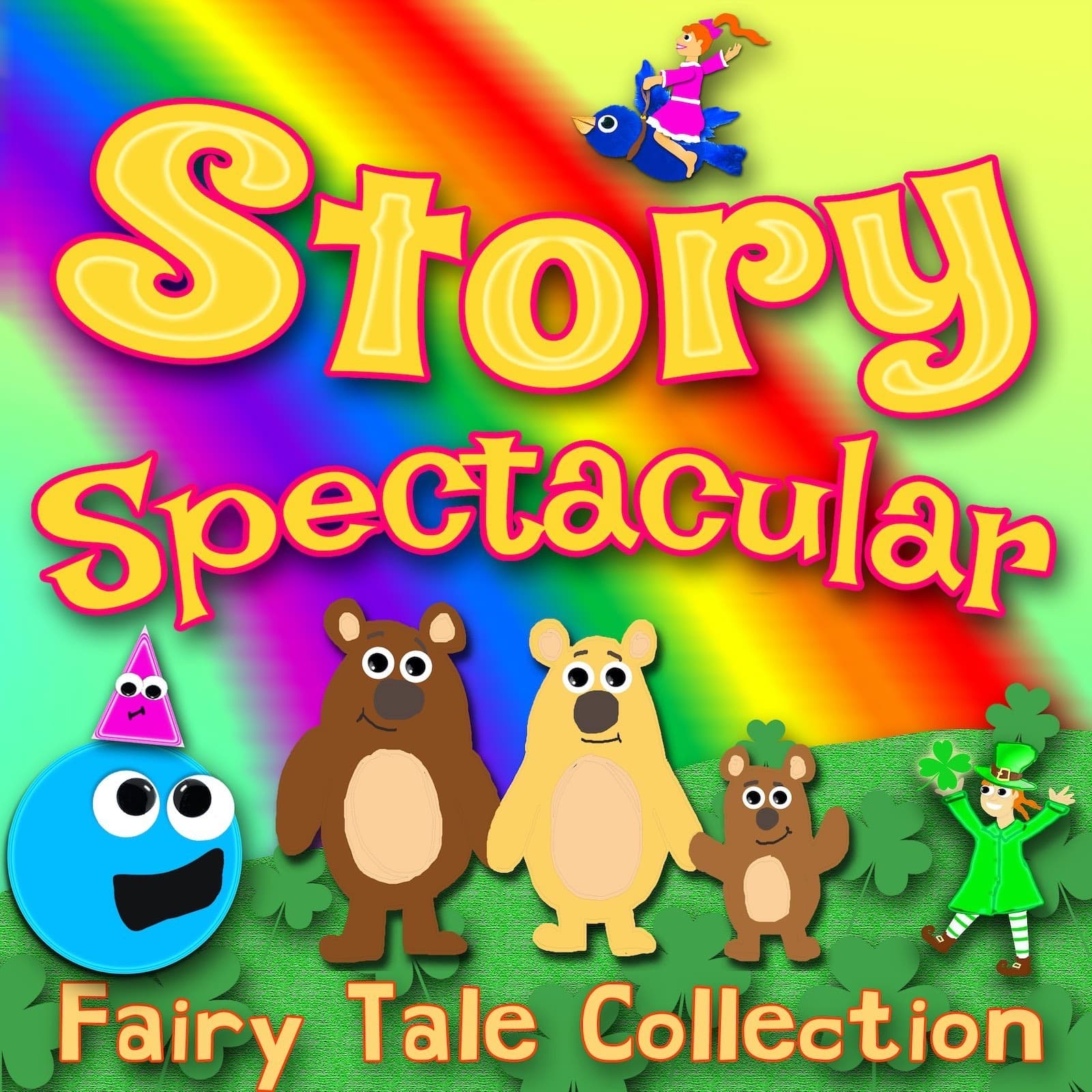 Story Spectacular - Fairy Tale Collection - Podcasts