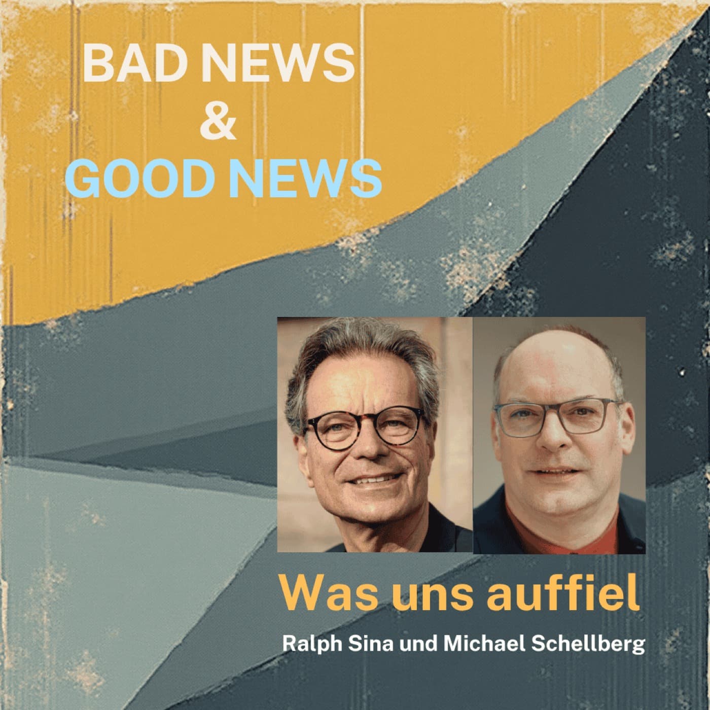 bad news & good news von Sina und Schellberg - Podcasts