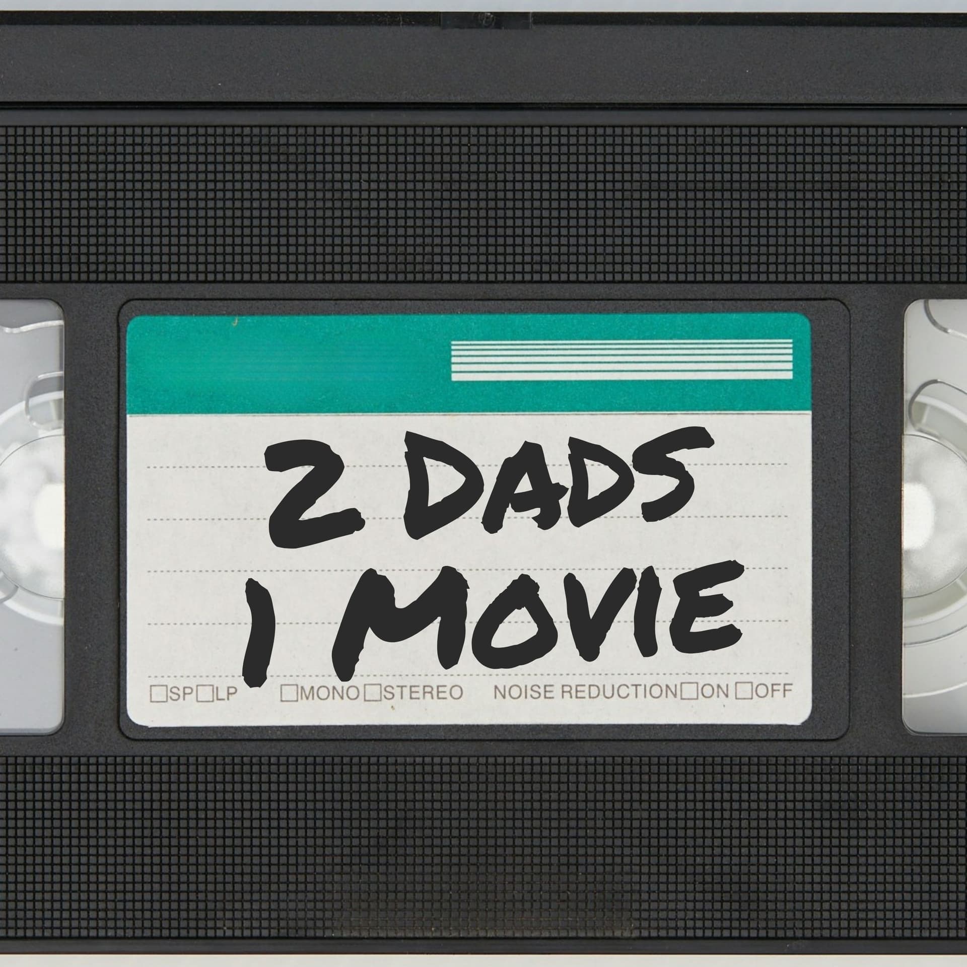 2 Dads 1 Movie - Podcasts
