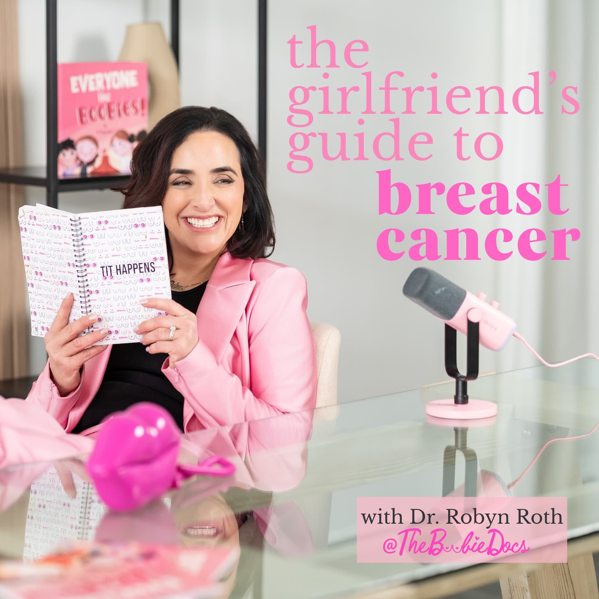 The Boobie Docs: The Girlfriend’s Guide to Breast Cancer, Breast Health, & Beyond - Podcasts