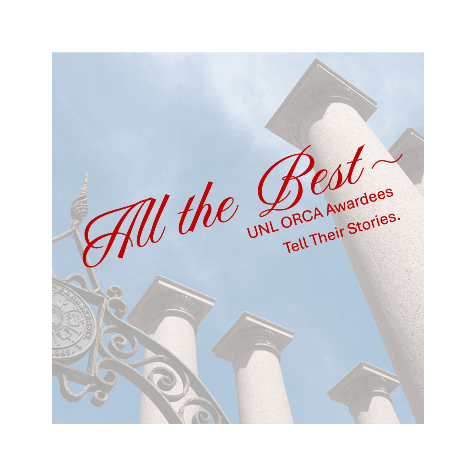 All the Best — UNL ORCA Awardees Tell Their Stories - Podcasts