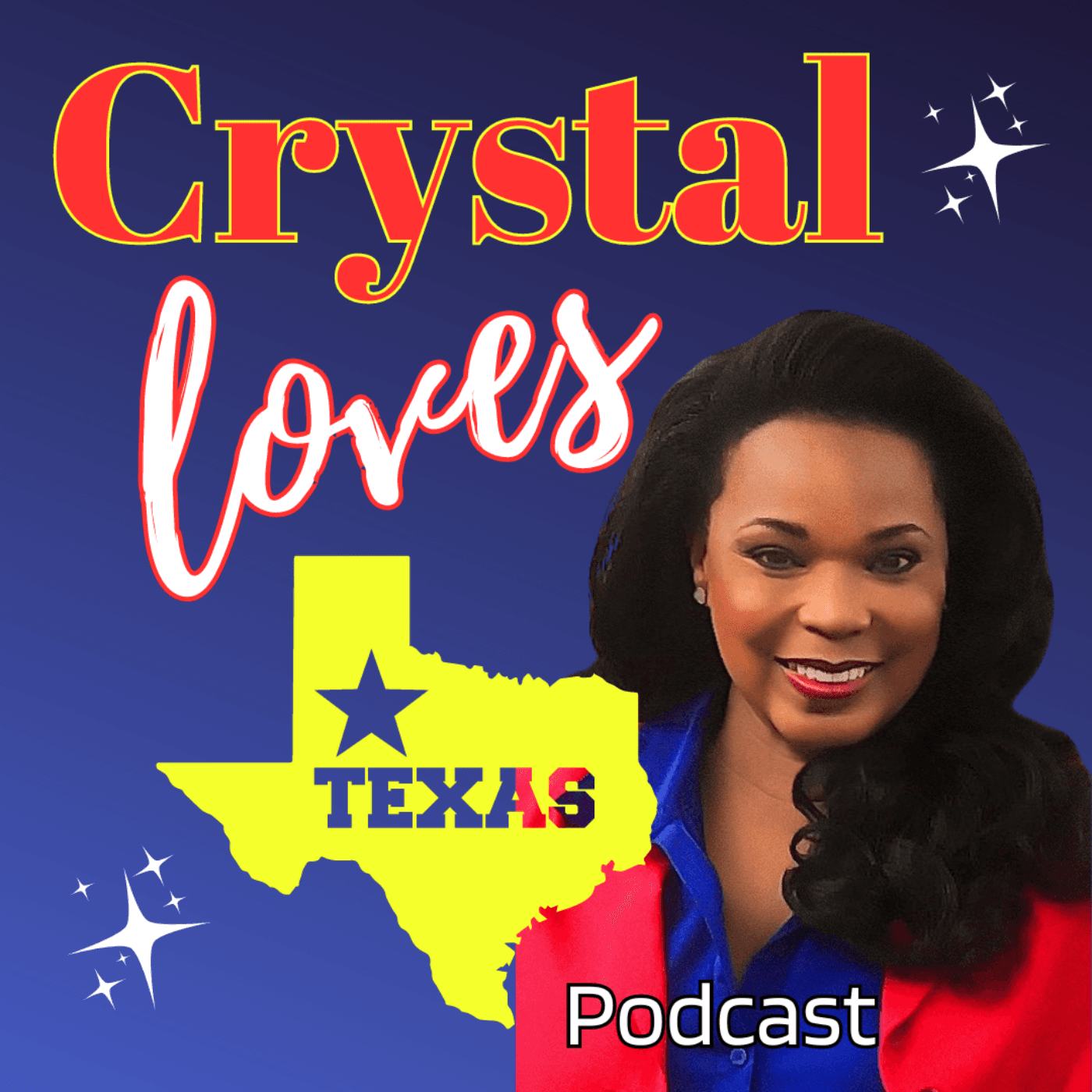 "Crystal Loves Texas" Podcast - Podcasts